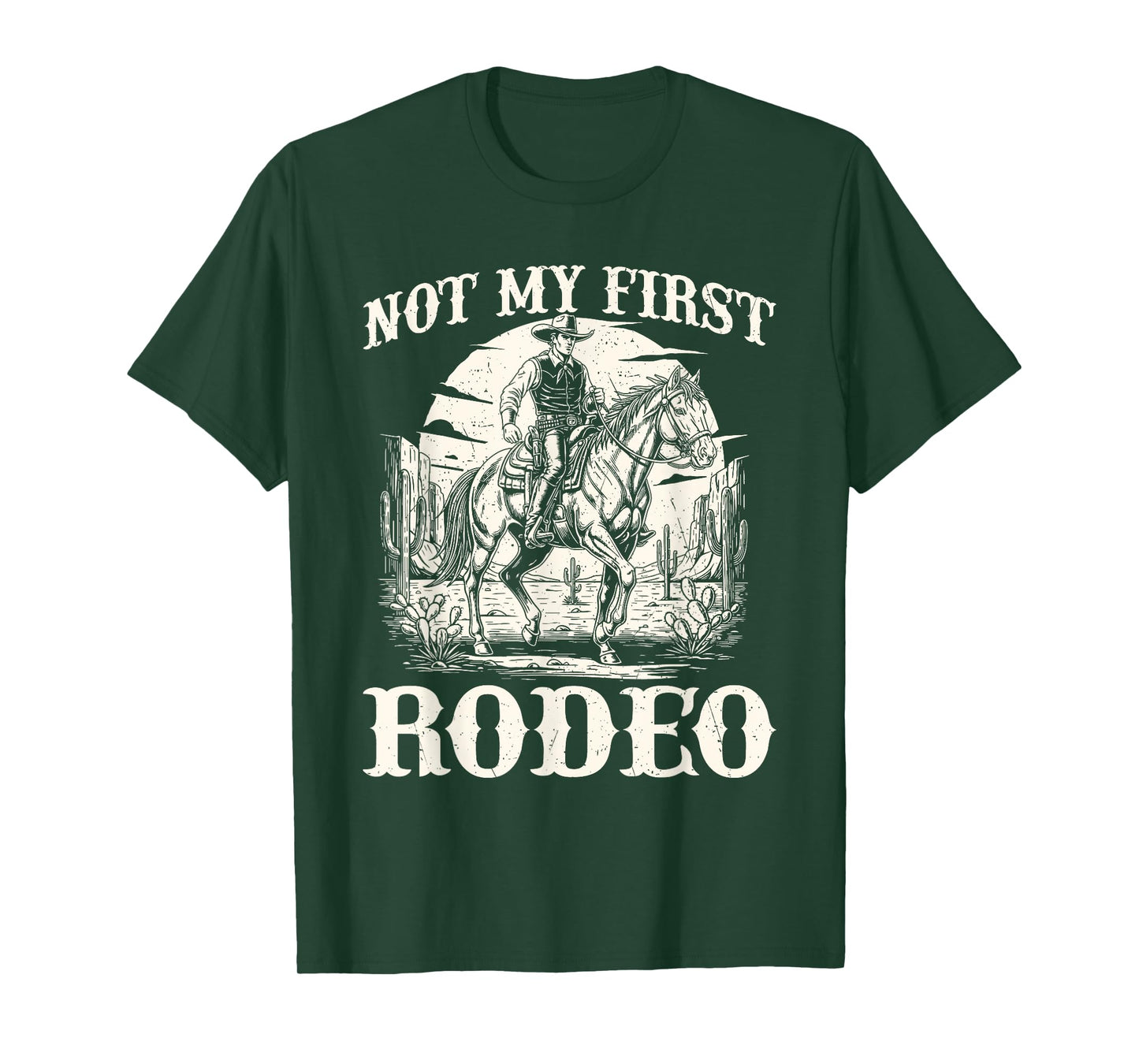 Not My First Rodeo - Cowboy Western Cowpoke Rancher T-Shirt