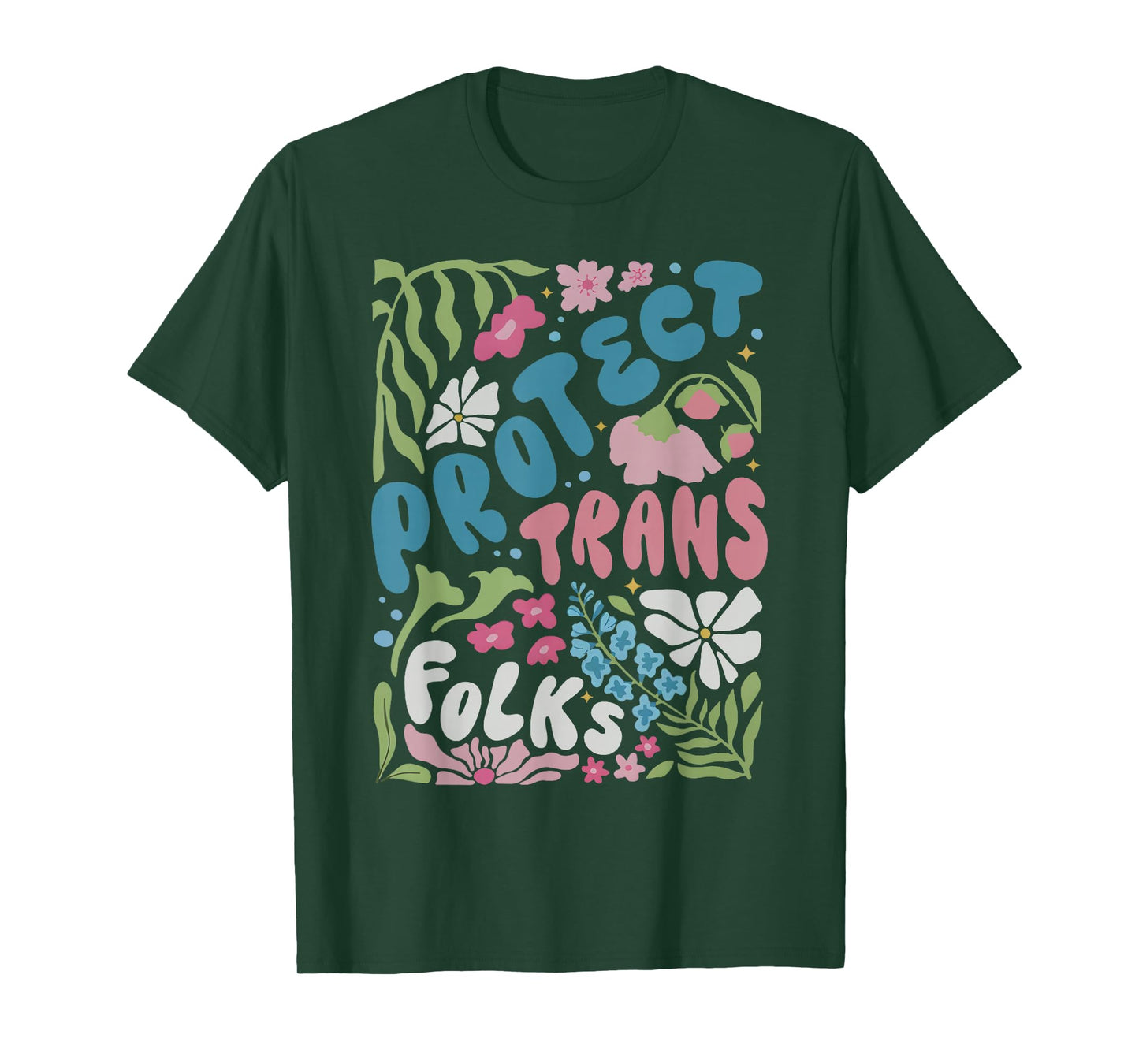 Floral Protect Trans Folks Flower Trans Rights Lgbtq Ally T-Shirt