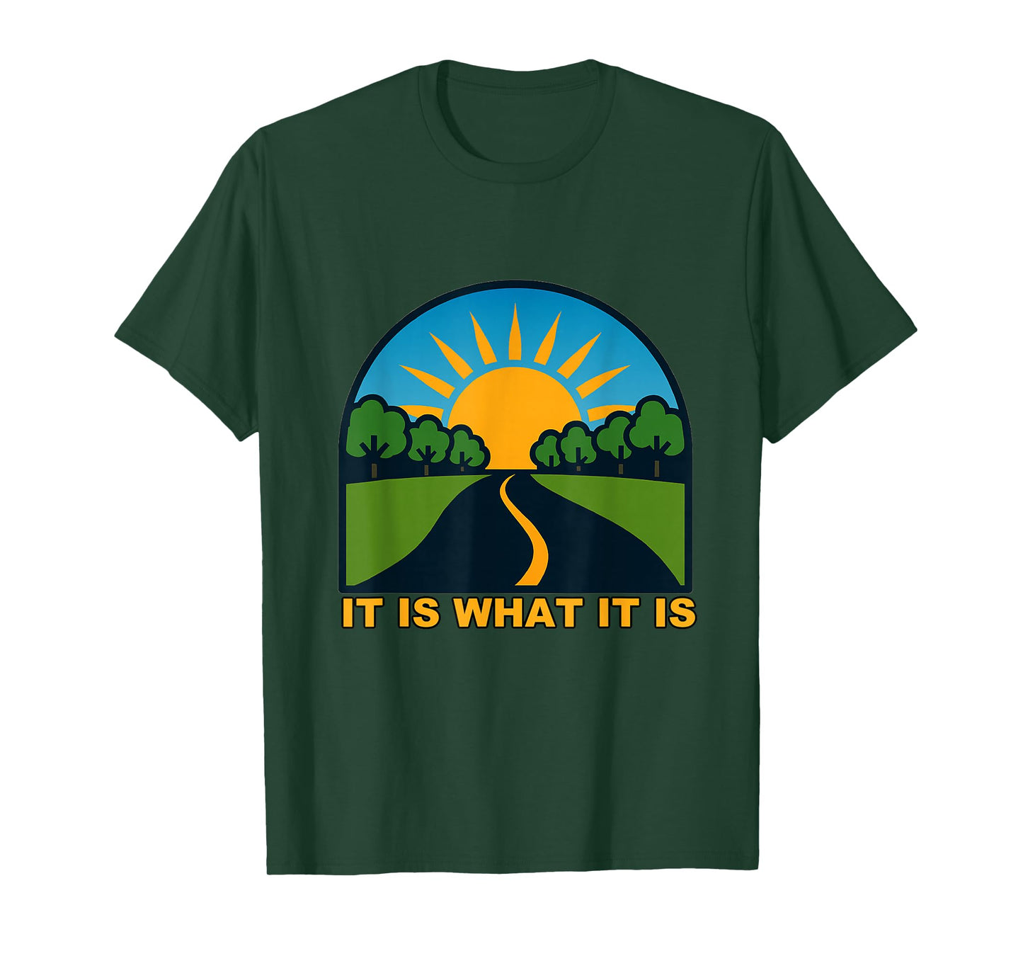 It is What It is T-Shirt