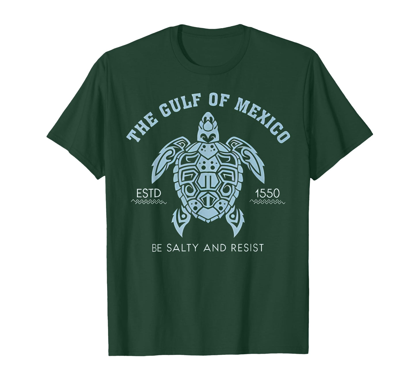 Gulf of Mexico Estd 1550 Turtle BE SALTY AND RESIST T-Shirt