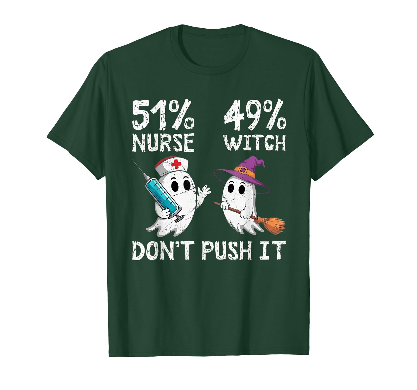 51% Nurse 49% Witch Don't Push It T-Shirt