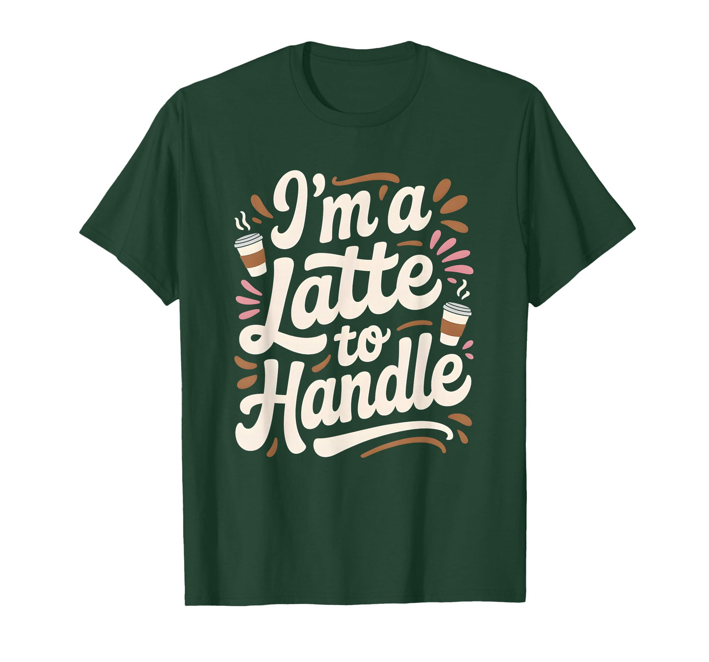 I'm a Latte to Handle Fall Autumn Pumpkin Spice T-Shirt