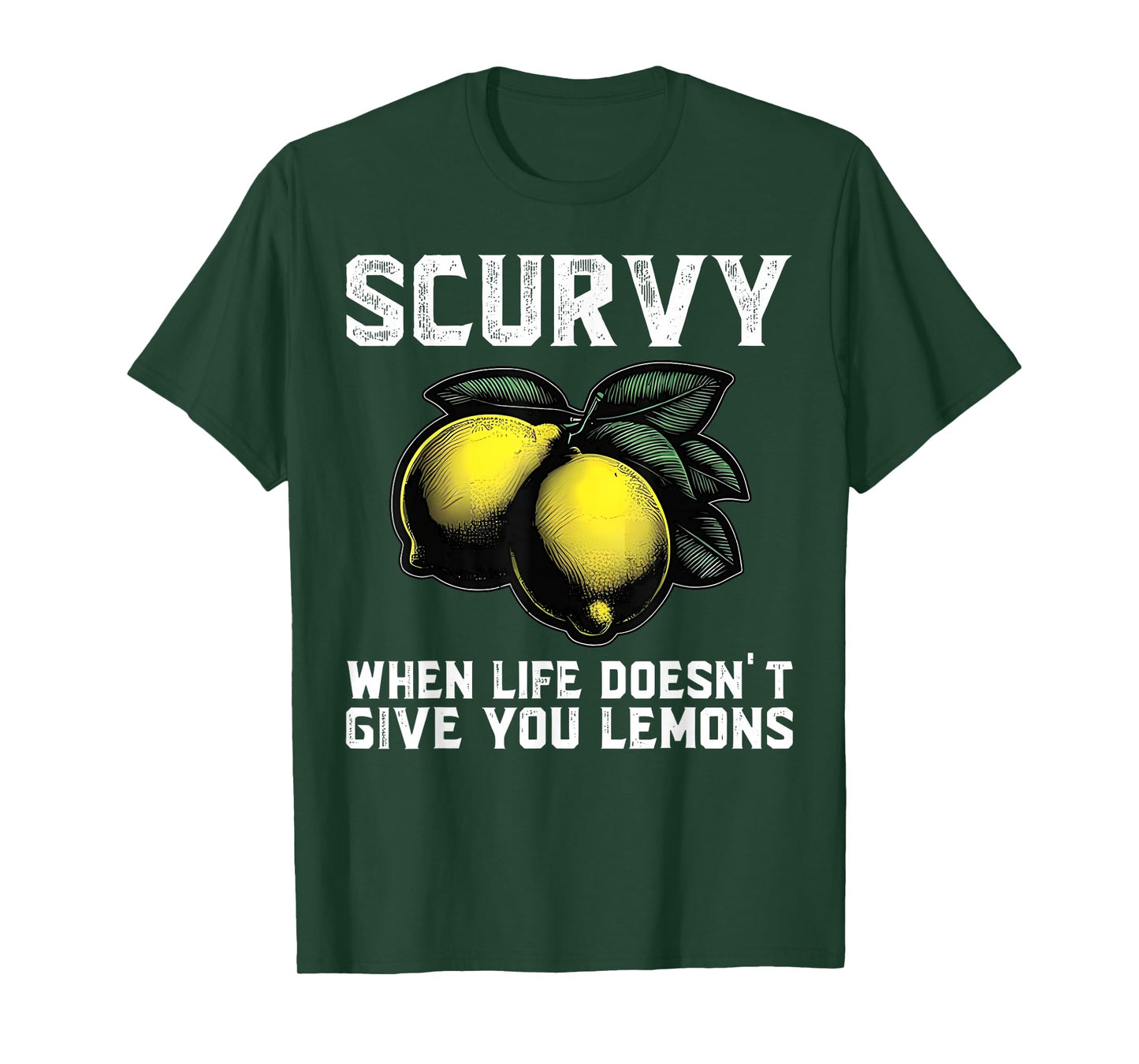 Scurvy When Life Doesn't Give You Lemons Fruit Vintage T-Shirt