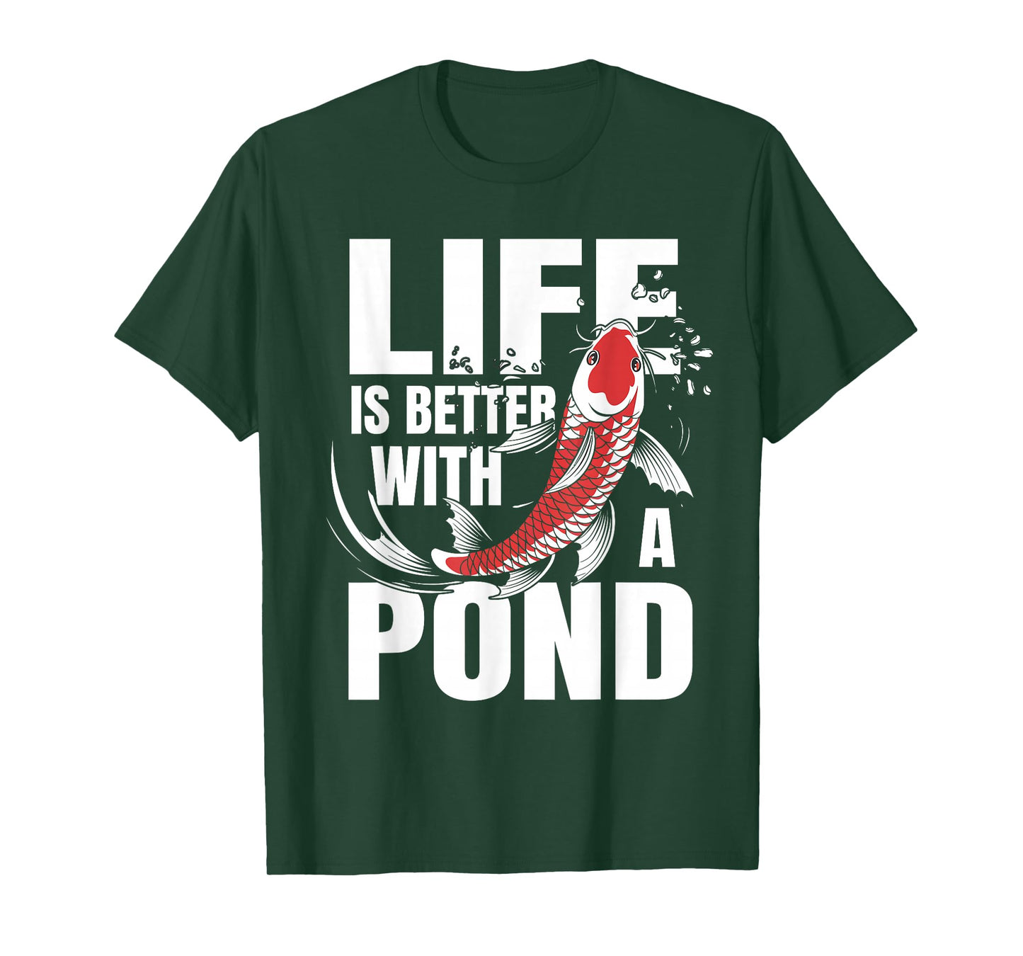 Life Is Better With A Pond Funny Japanese Koi Fish T-Shirt