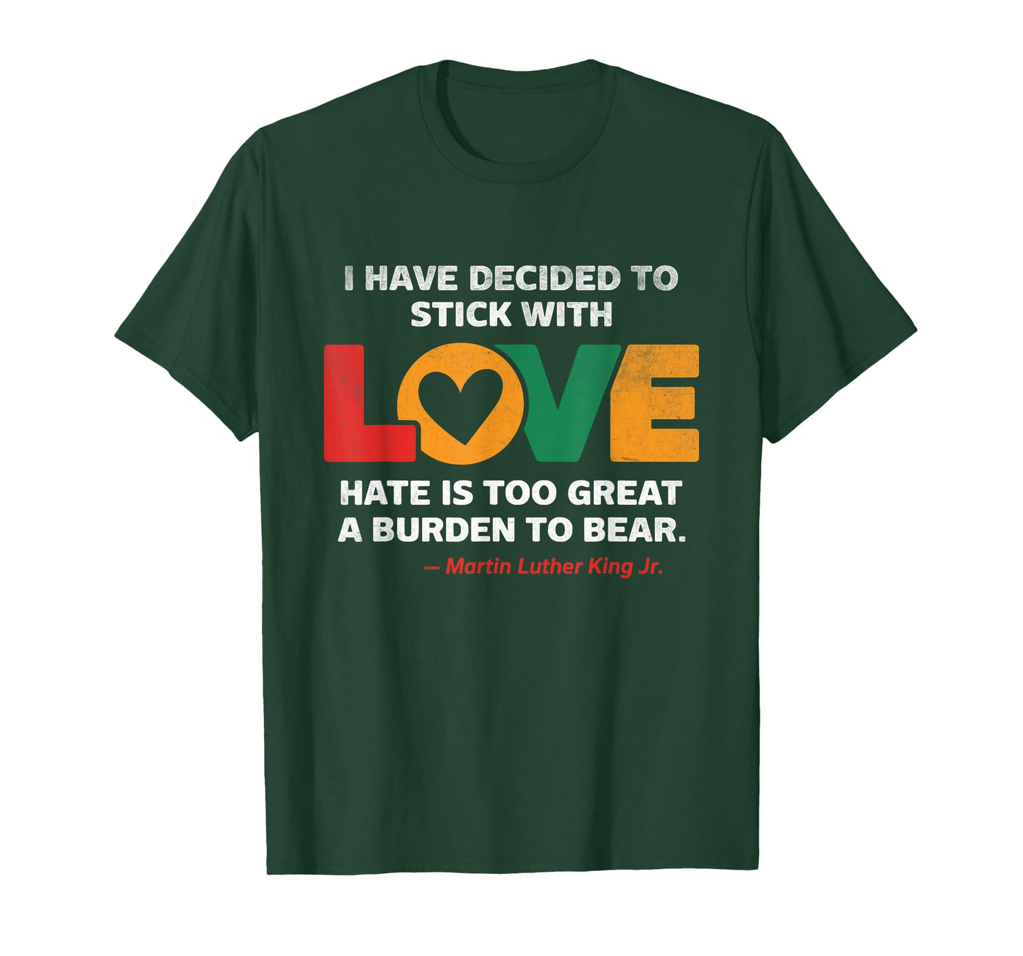 I Have Decided To Stick With Love MLK Black History Month T-Shirt