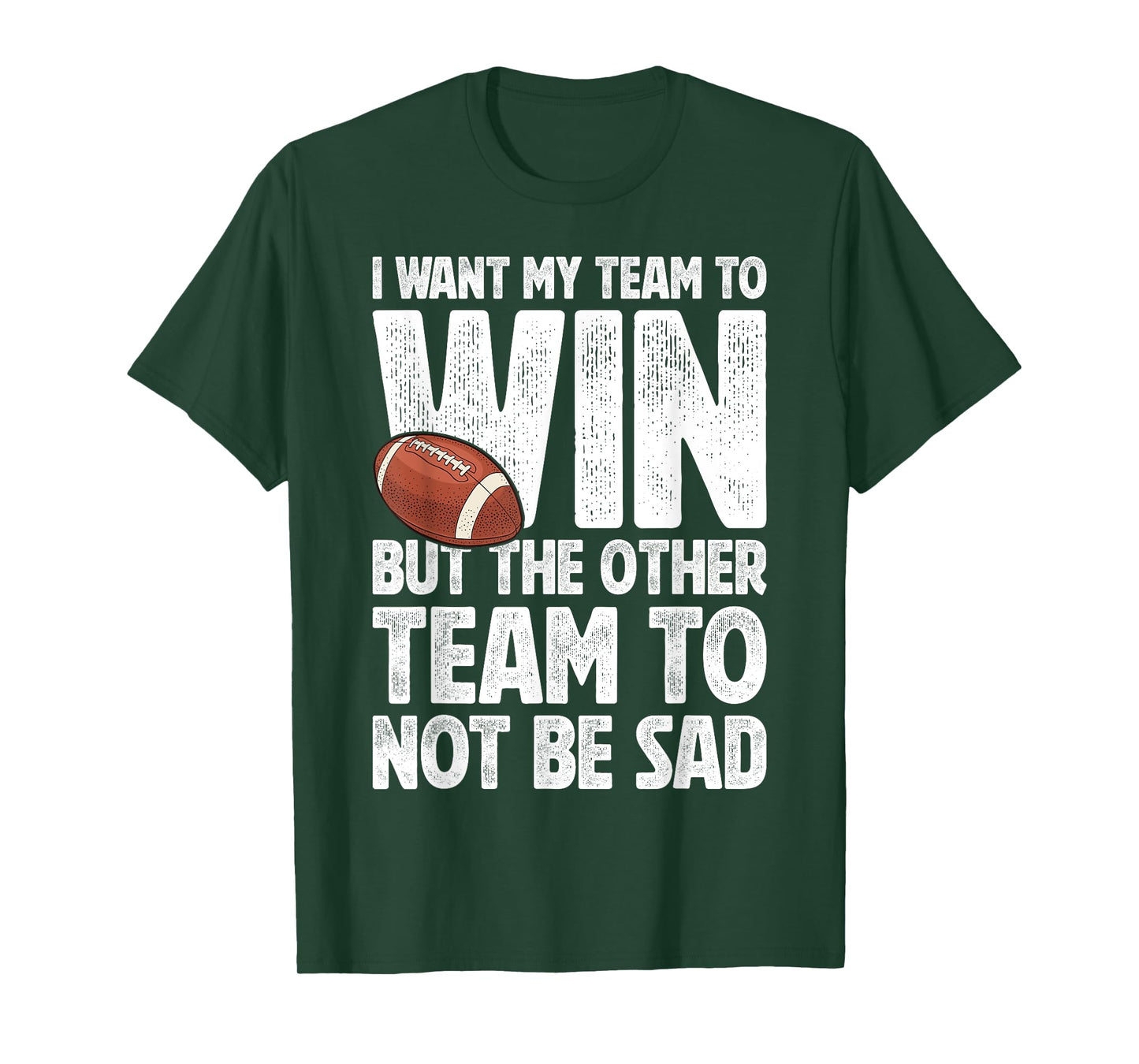 Vintage Football Lovers I Want My Team To Win Humor Football T-Shirt