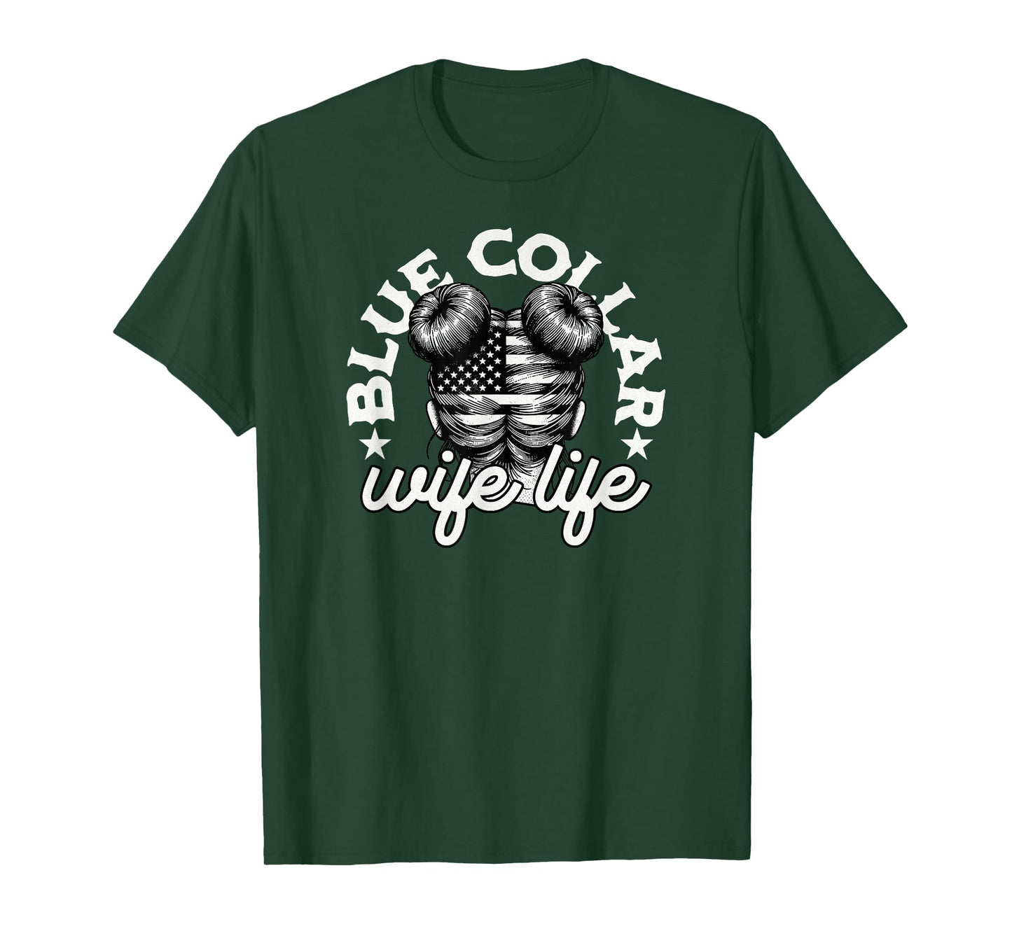 Blue Collar Wife Life Messy Hair Buns USA Flag T-Shirt