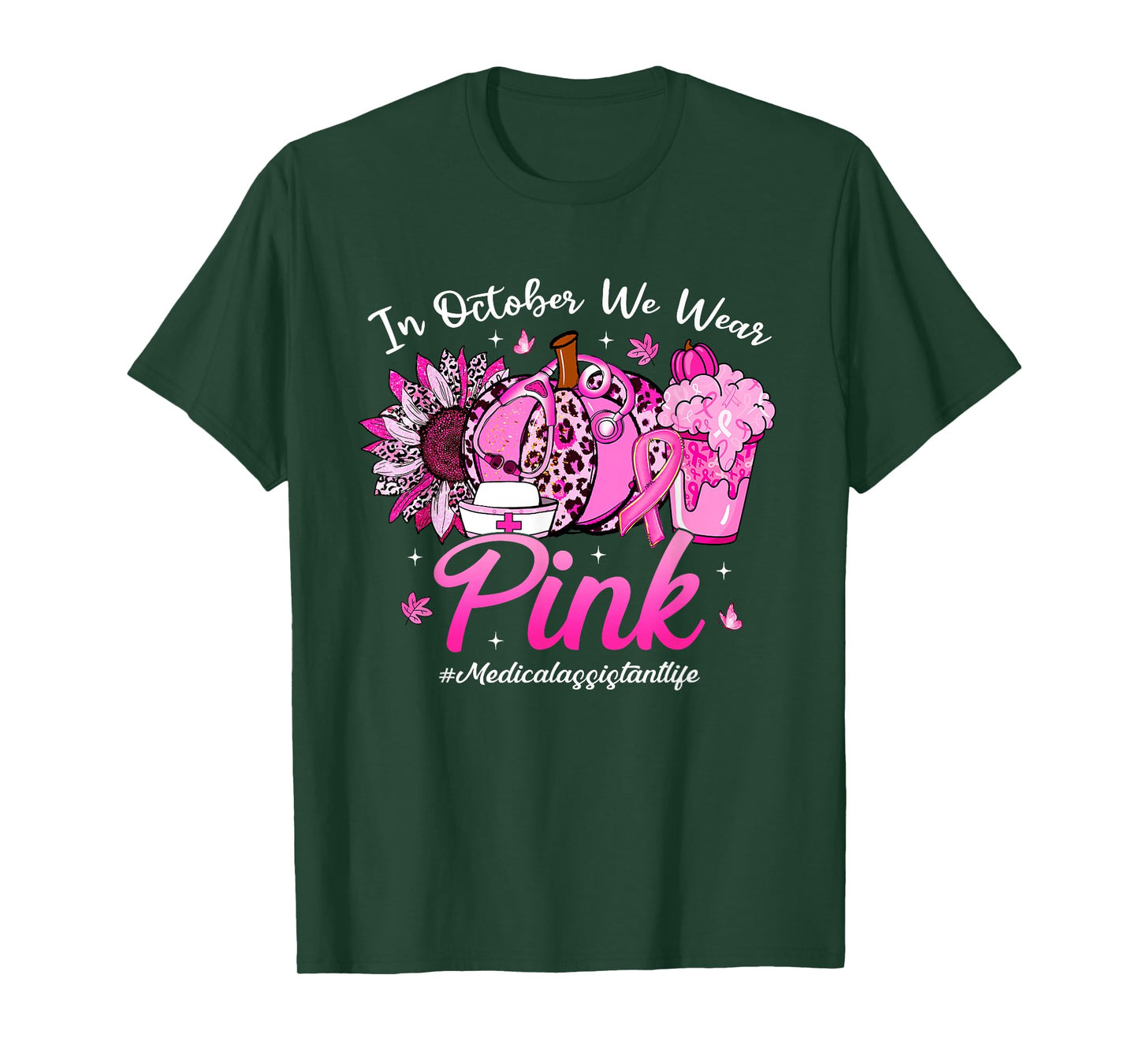 in October We Wear Pink Medical Assistant Life Breast Cancer T-Shirt