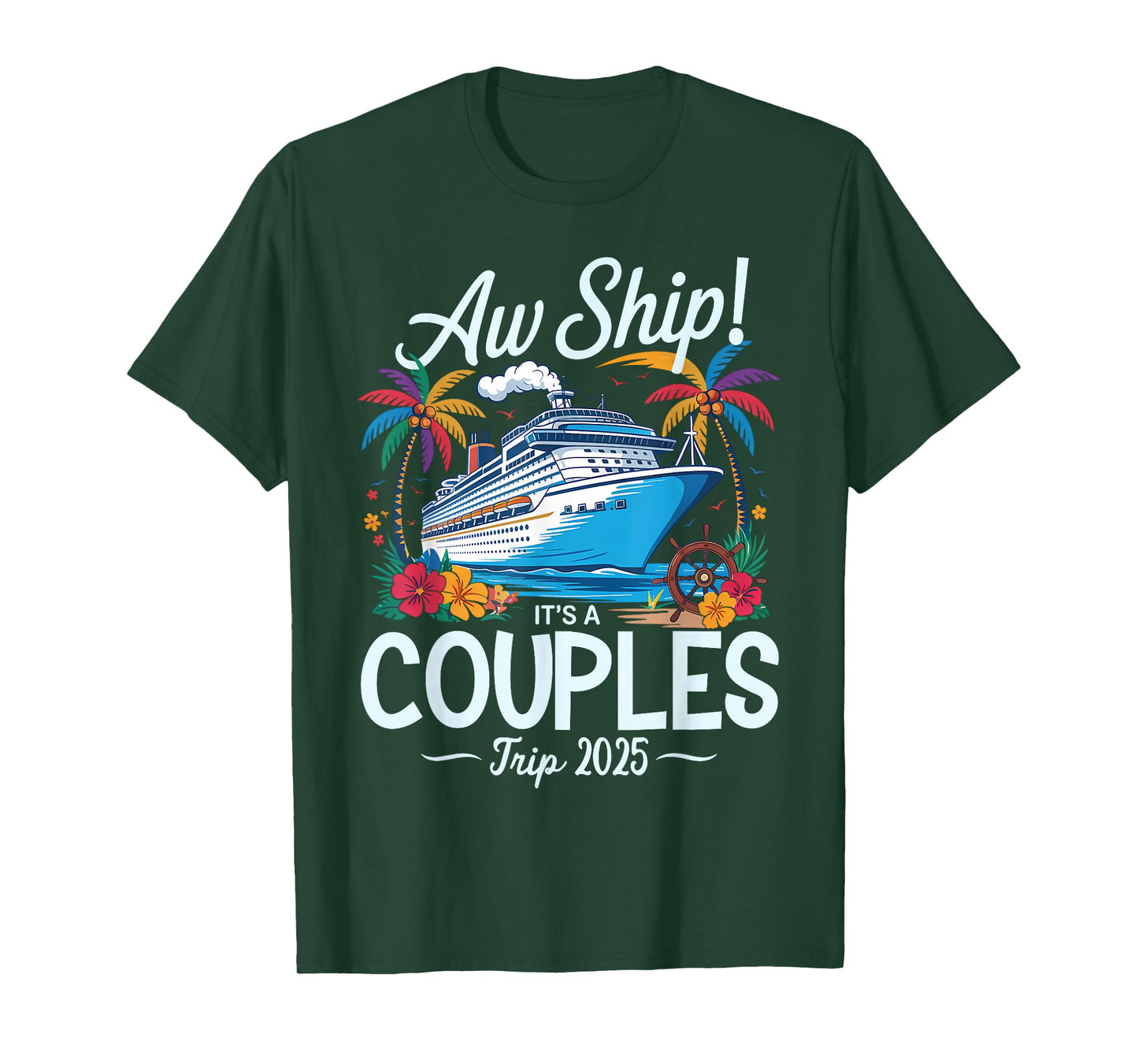 Aw Ship It's A Couples Trip 2025 Couple Matching Cruise Trip T-Shirt