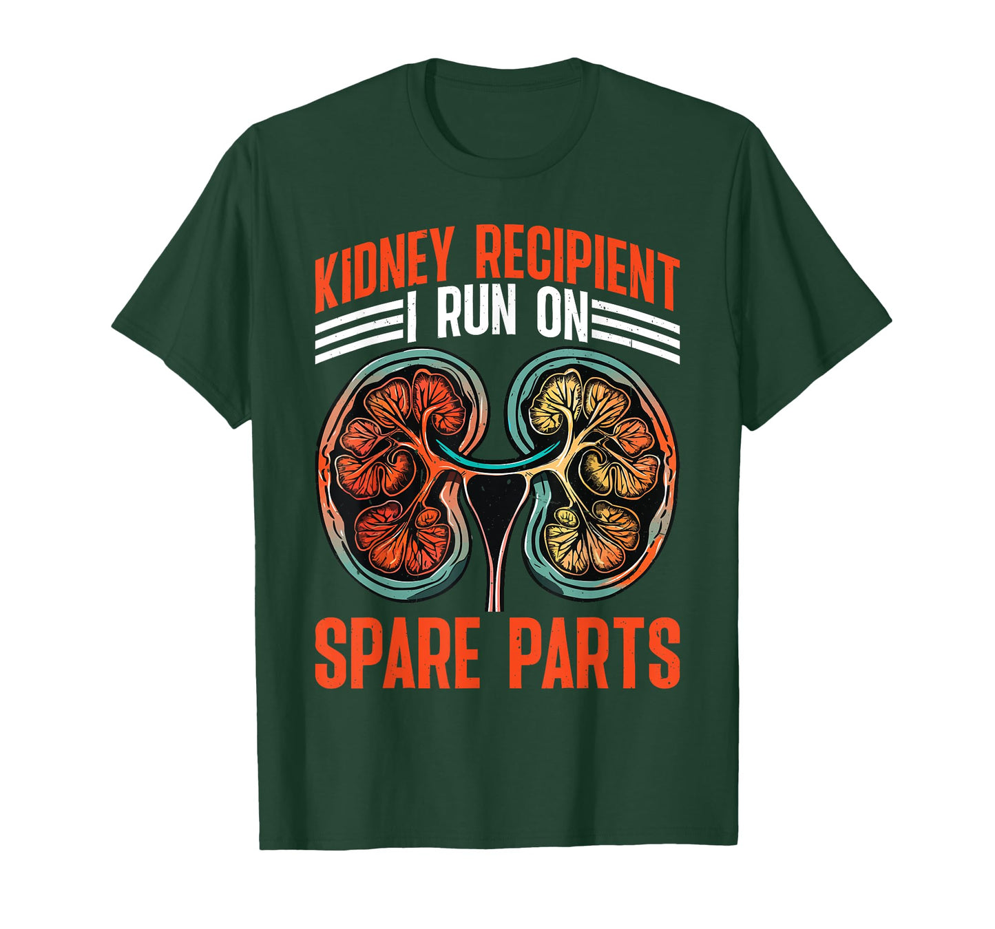 Kidney Recipient, I Run On Spare Parts |||--- T-Shirt