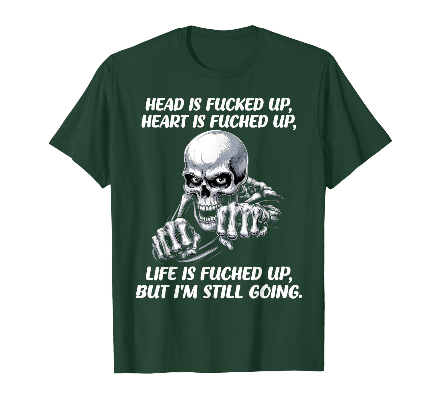 Quotes Head is Fucked Up Heart is Fucked Up T-Shirt