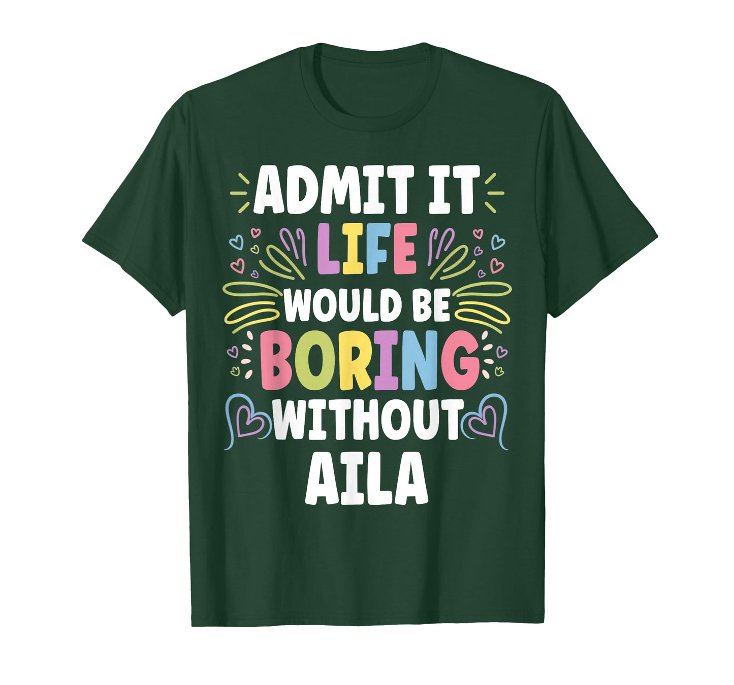 AILA Personalized Name Funny Cute Custom AILA Name T-Shirt