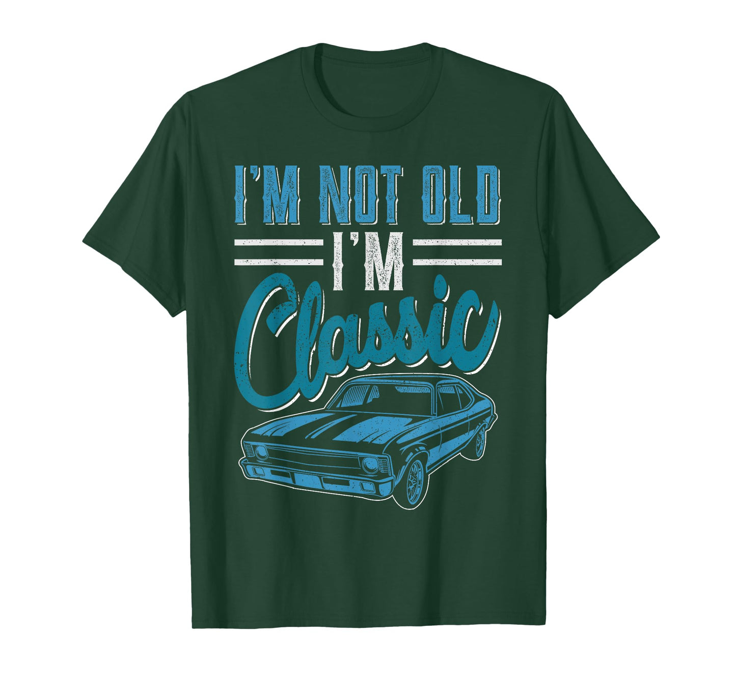 I'm Not Old I'm Classic Funny 60s Muscle Car Lover man gift T-Shirt
