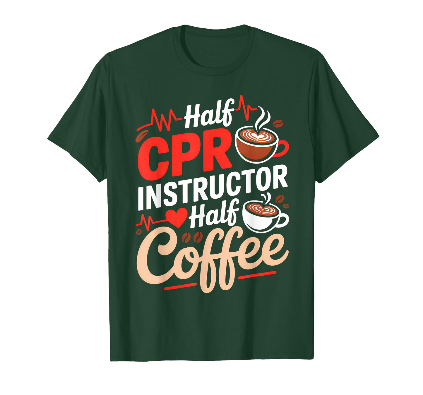 Half CPR Instructor Half Coffee CPR AED Trainer Coffee Lover T-Shirt