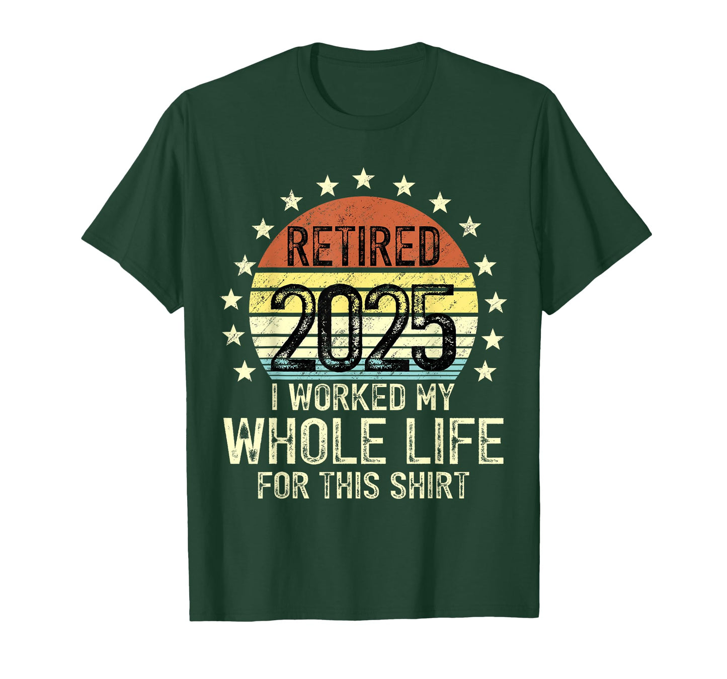 Vintage Retired 2025 Retirement Worked Whole Life Humor T-Shirt