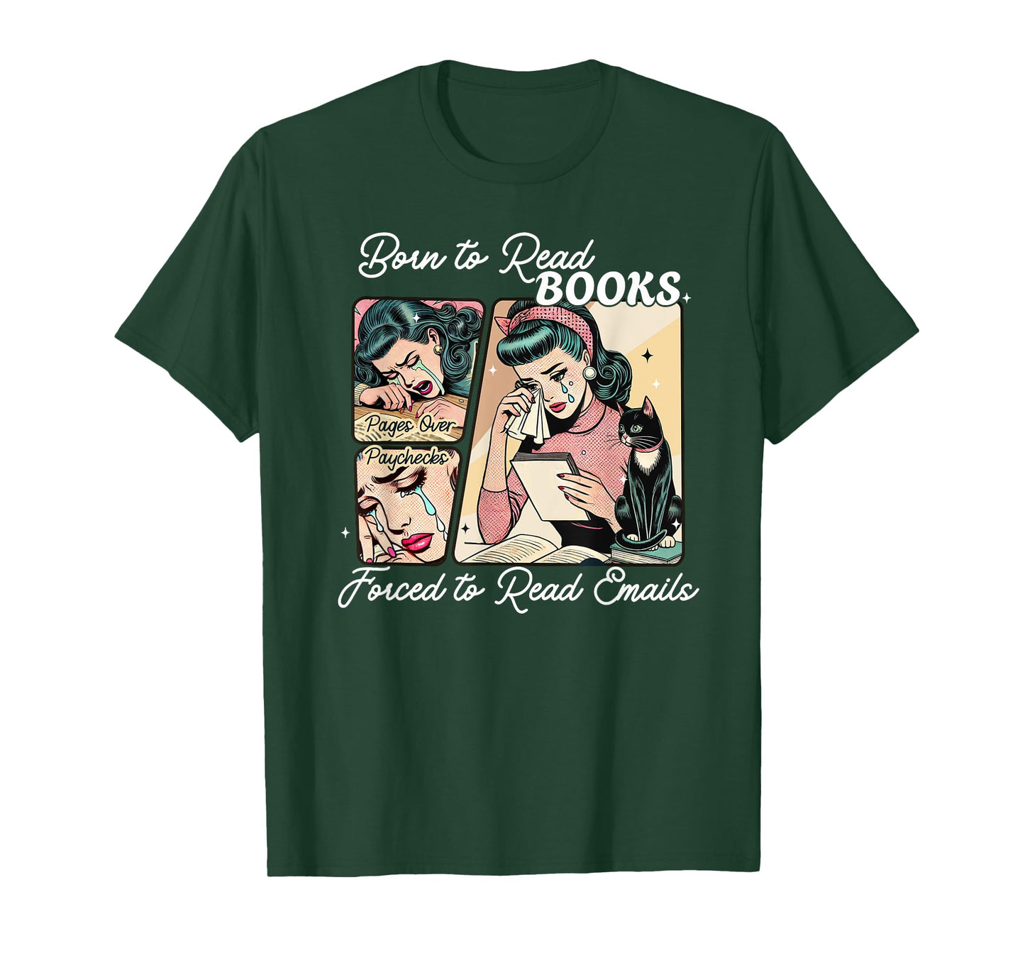 Born to Read Books Forced to Read Emails - Funny Book Lover T-Shirt