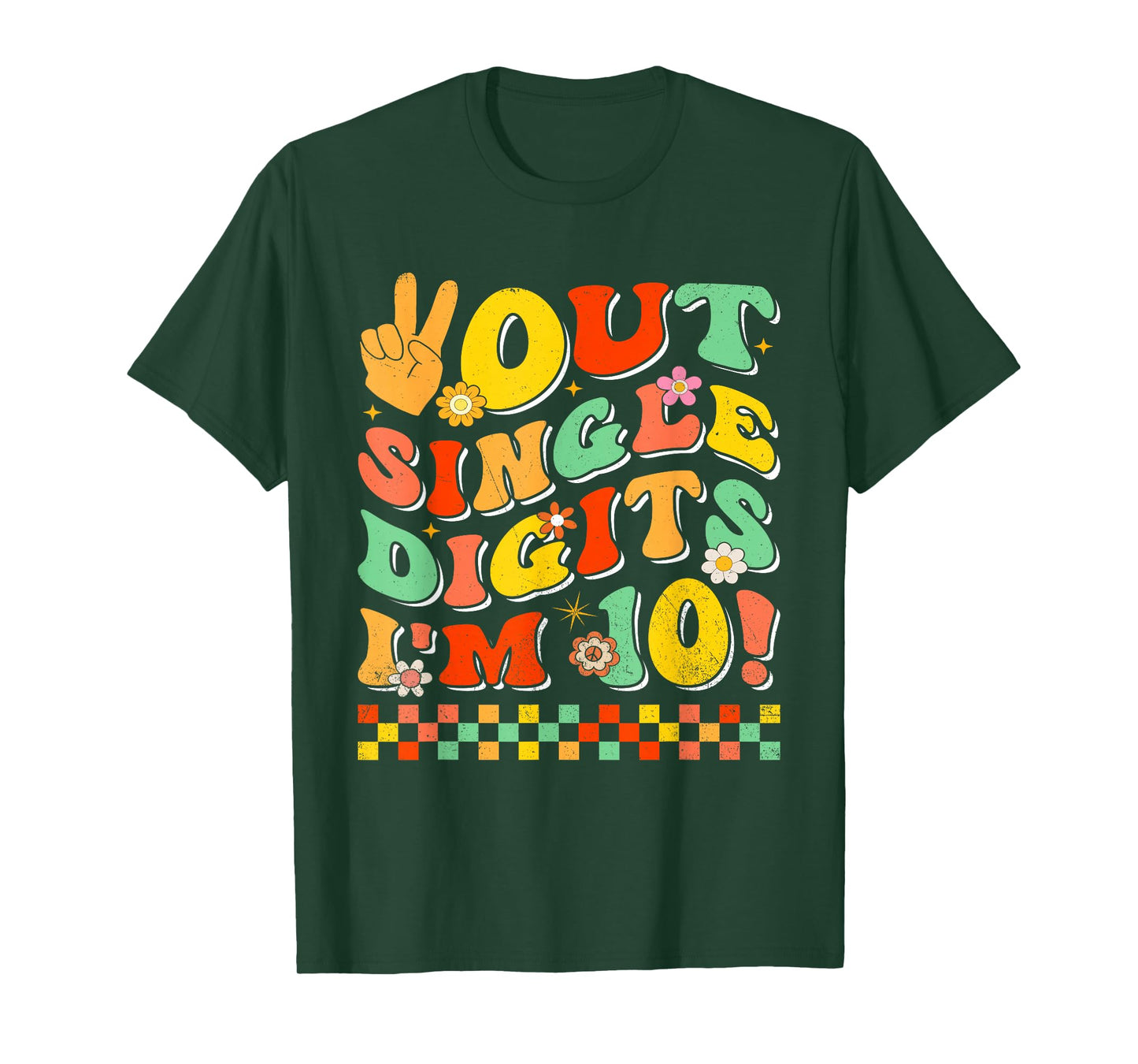 Funny Out Single Digits I'm 10 Year Old 10th Birthday T-Shirt