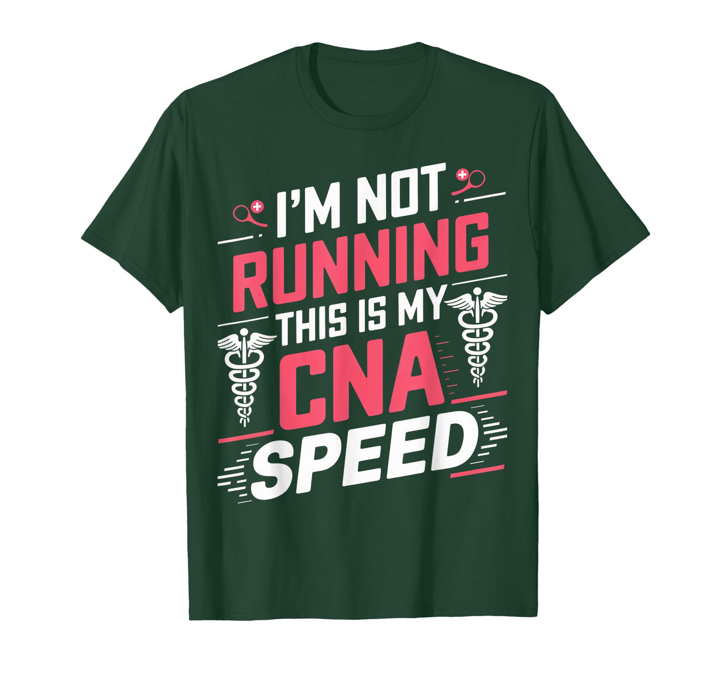 I'm Not Running This Is My CNA Speed Caregiver Pride Apparel T-Shirt