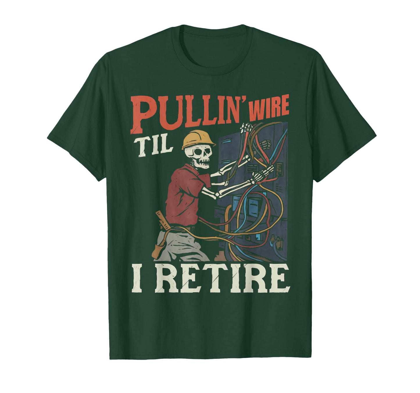 Pullin Wire Til I Retire Funny Electrician Vintage T-Shirt