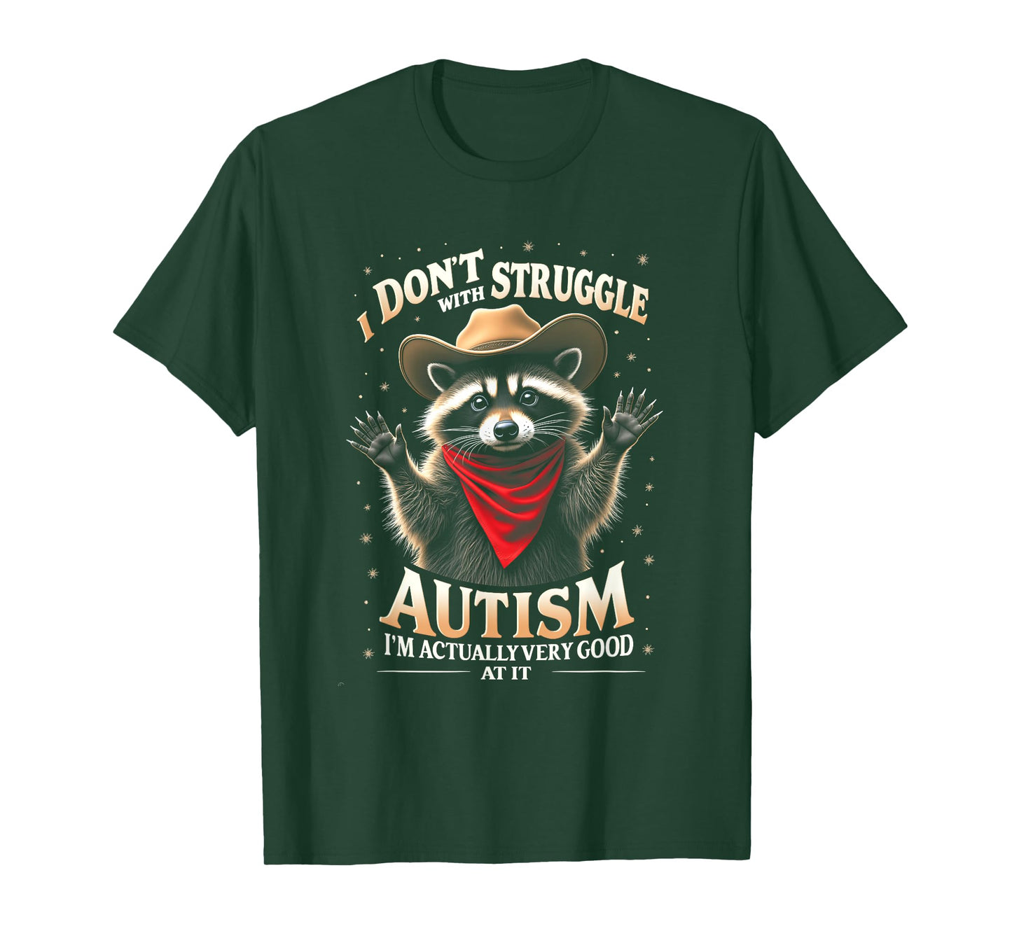 I Don't Struggle With Autism Autistic Western Raccoon Cow T-Shirt