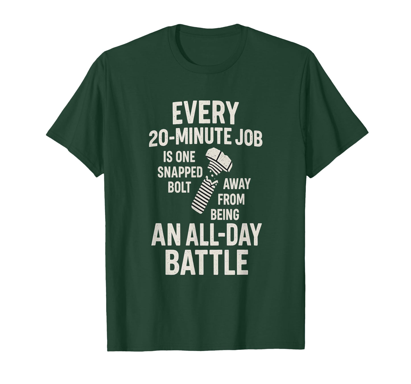Mechanic Humor - Snapped Bolt All Day Battle T-Shirt