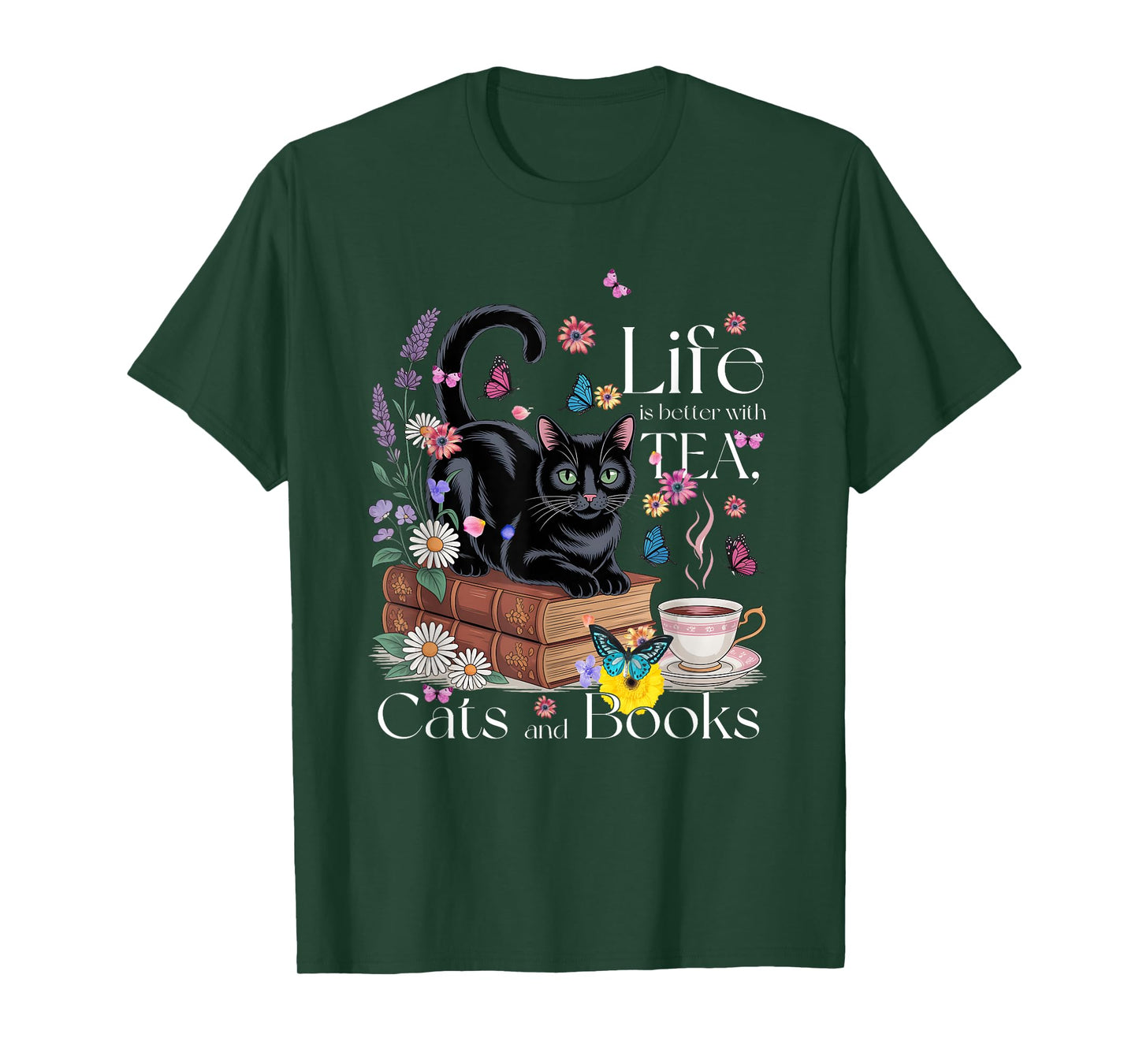 Funny Cat Sayings Life Is Better With Tea Cats And Books T-Shirt