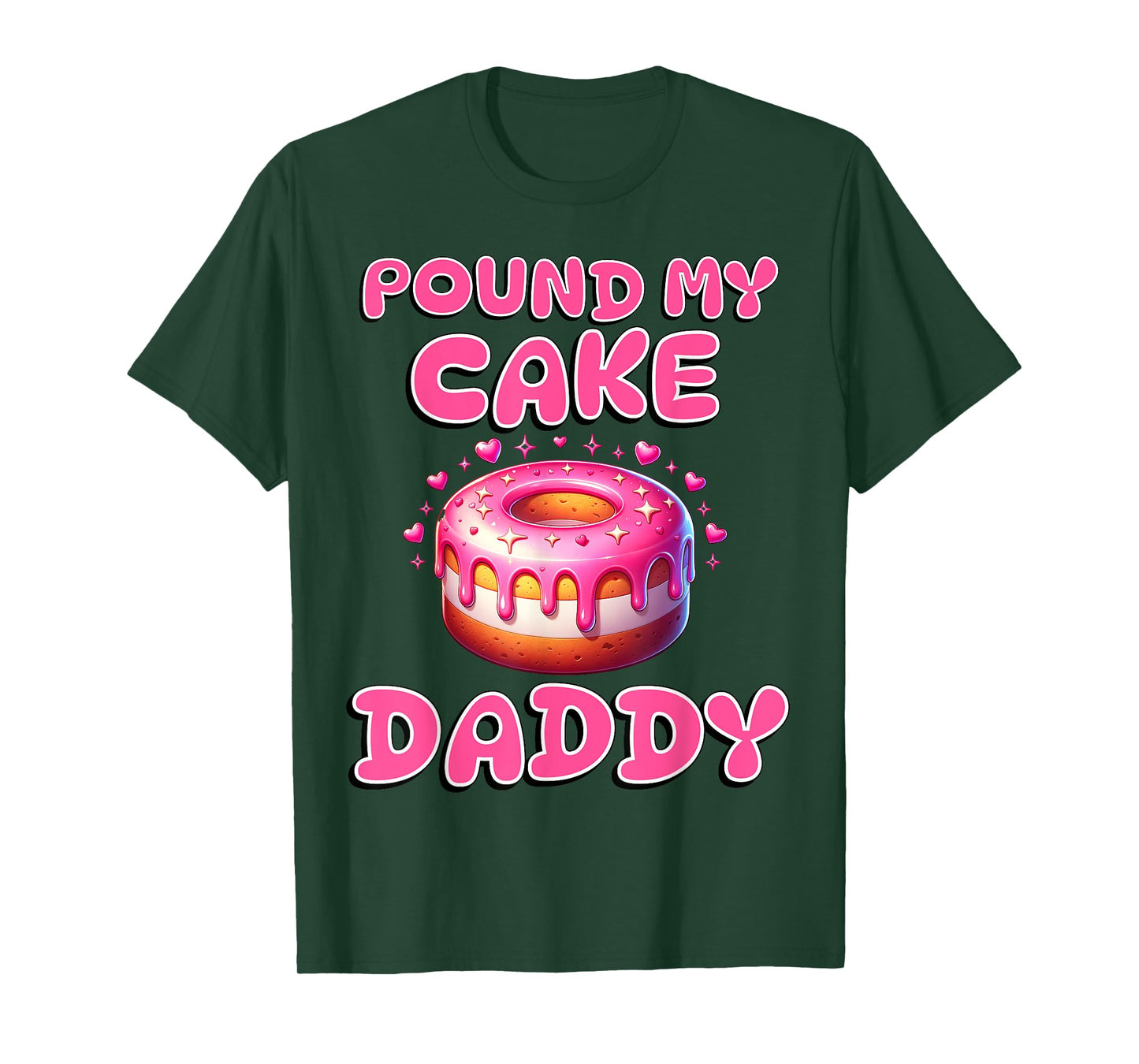 Pound My Cake Daddy Funny Rude Adult Inappropriate Hen Party T-Shirt