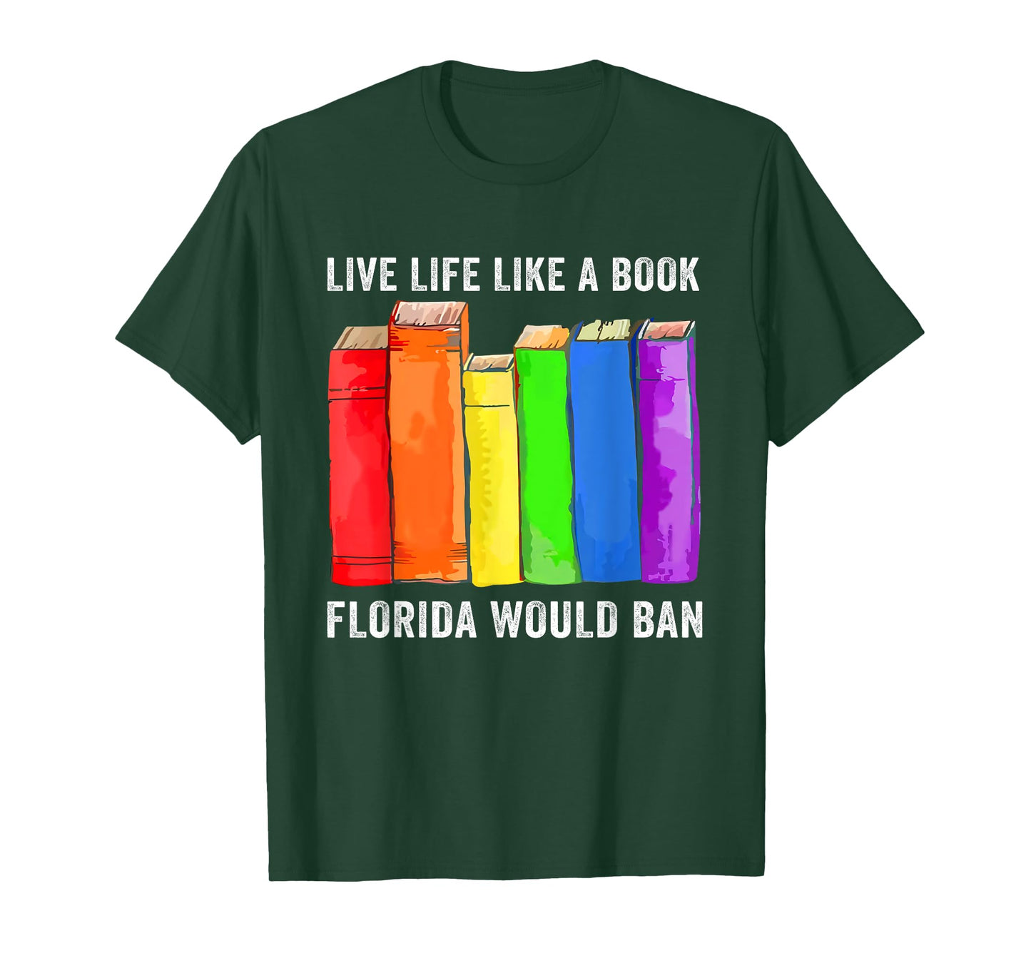 Live Life Like A Book Florida Would Ban LGBT Month T-Shirt