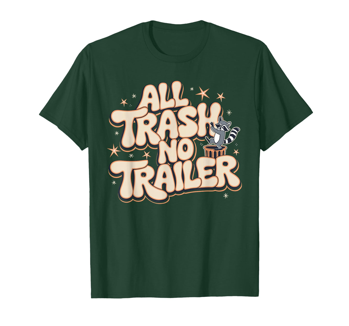 All Trash No Trailer T-Shirt