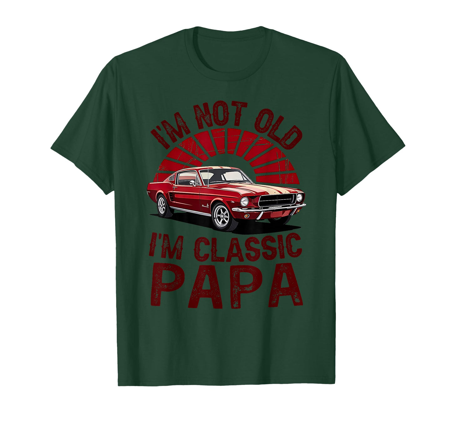 I’m Not Old I’m Classic Papa Retro Father’s Day Joke T-Shirt