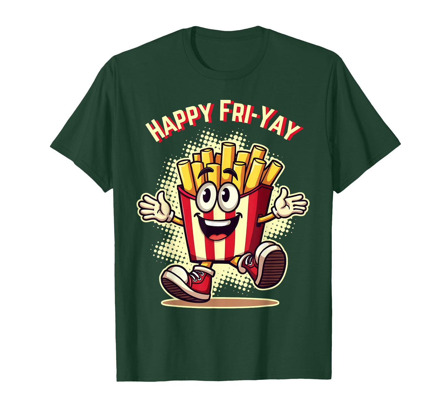 Happy Fri Yay French Fries Teacher Life Friday Weekend Tee T-Shirt