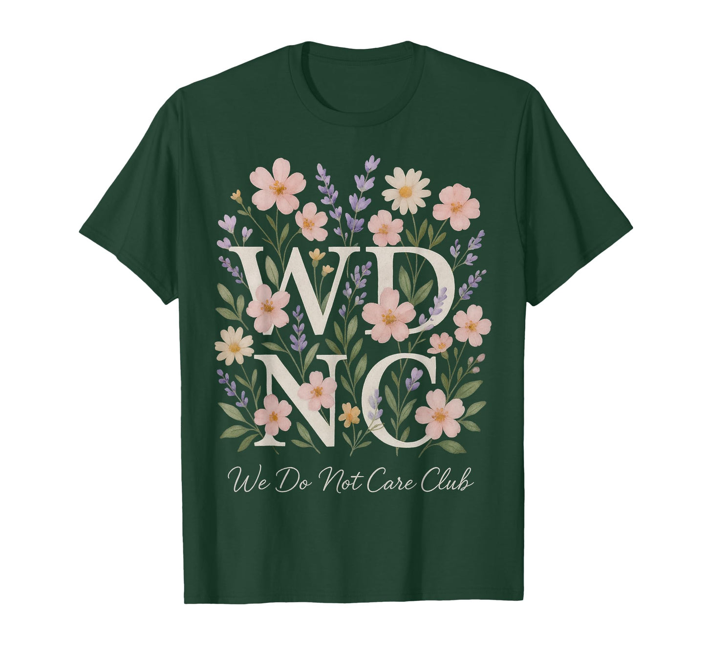 Retro Floral WDNC Club We Do Not Care Club Women's WDNC T-Shirt