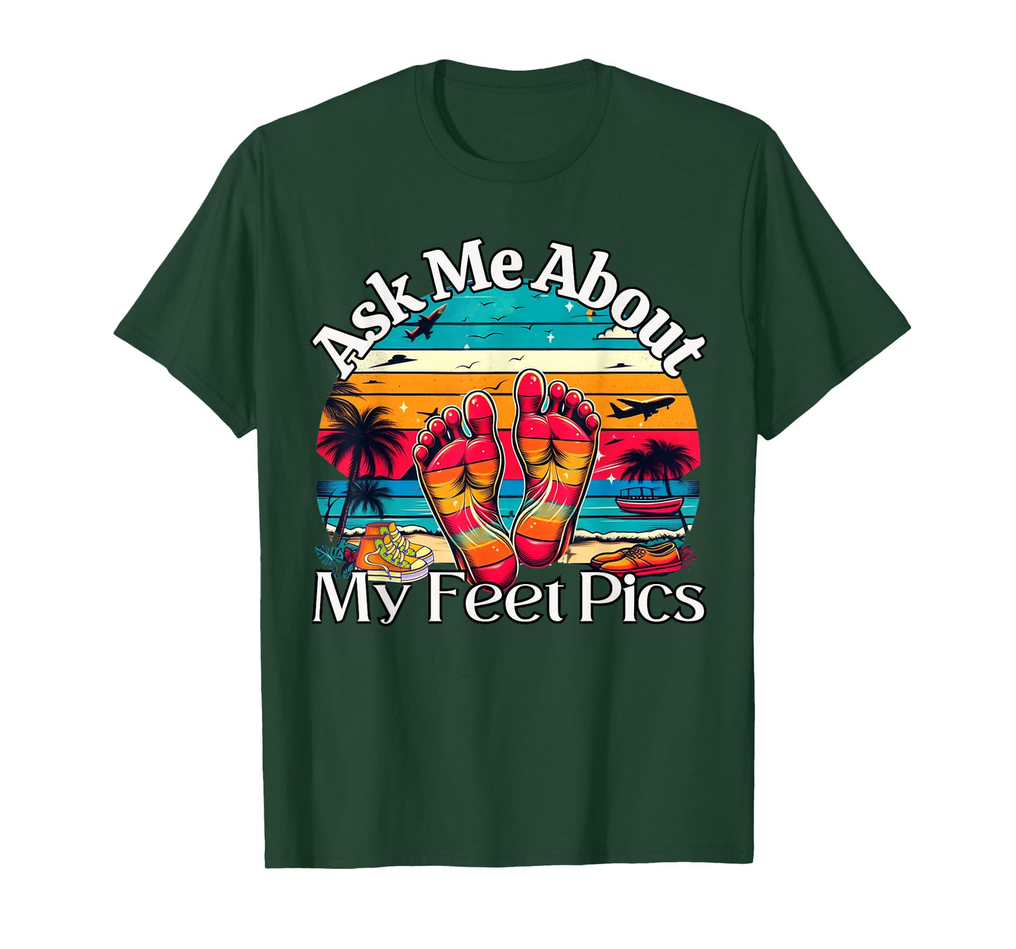 Ask Me About My Feet Pics Conversation Starter Sarcasm T-Shirt
