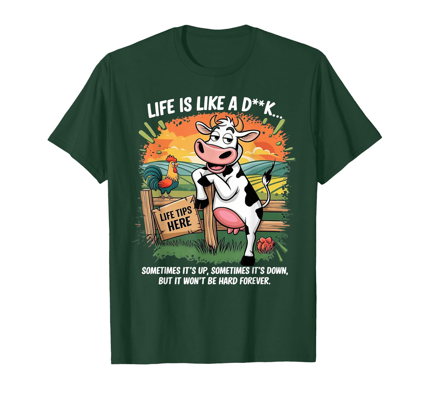Cow Life Is Like A Dick Sometimes It's Up Sometimes Its Down T-Shirt