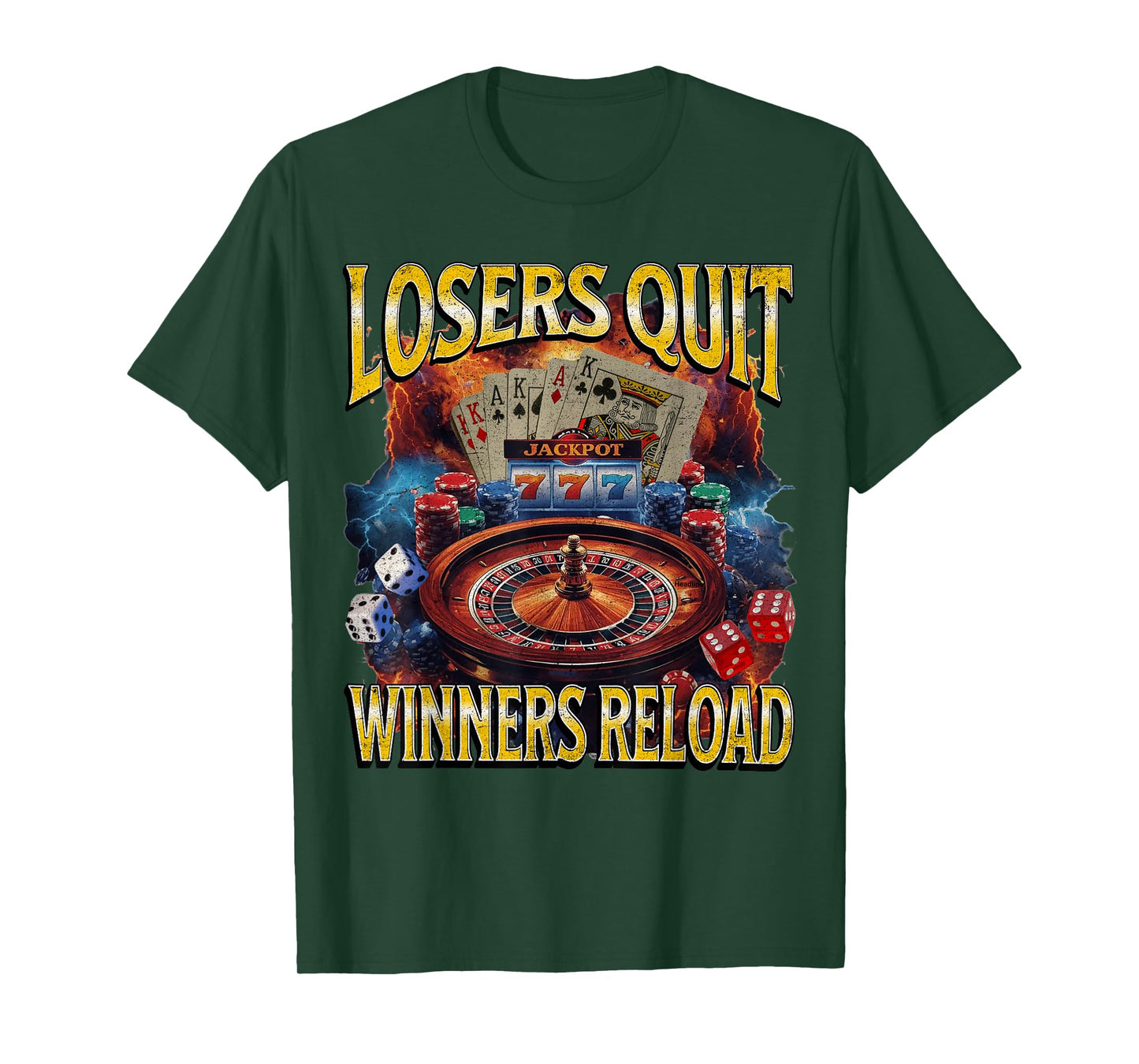 Losers Quit Winners Reload Funny Gambling Meme Bootleg T-Shirt