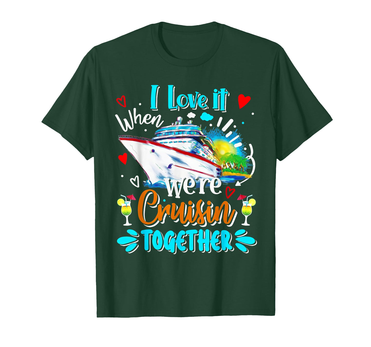 Cruise Vintage I Love It When We're Cruisin Together T-Shirt