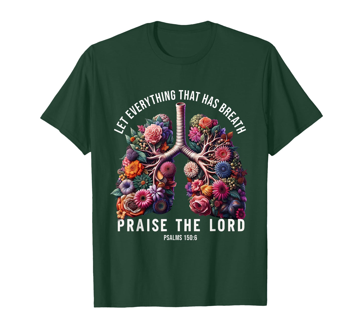 Let Everything That Has Breath Praise The Lord Tee T-Shirt