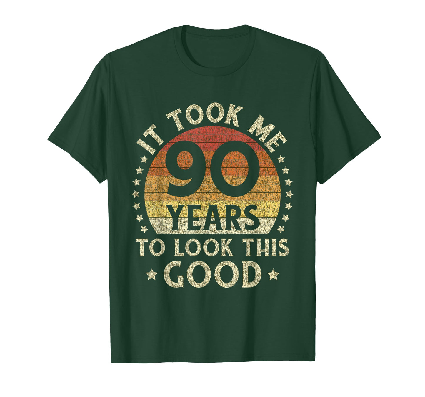 It Took Me 90 Years To Look This Good 90th Birthday Gift T-Shirt