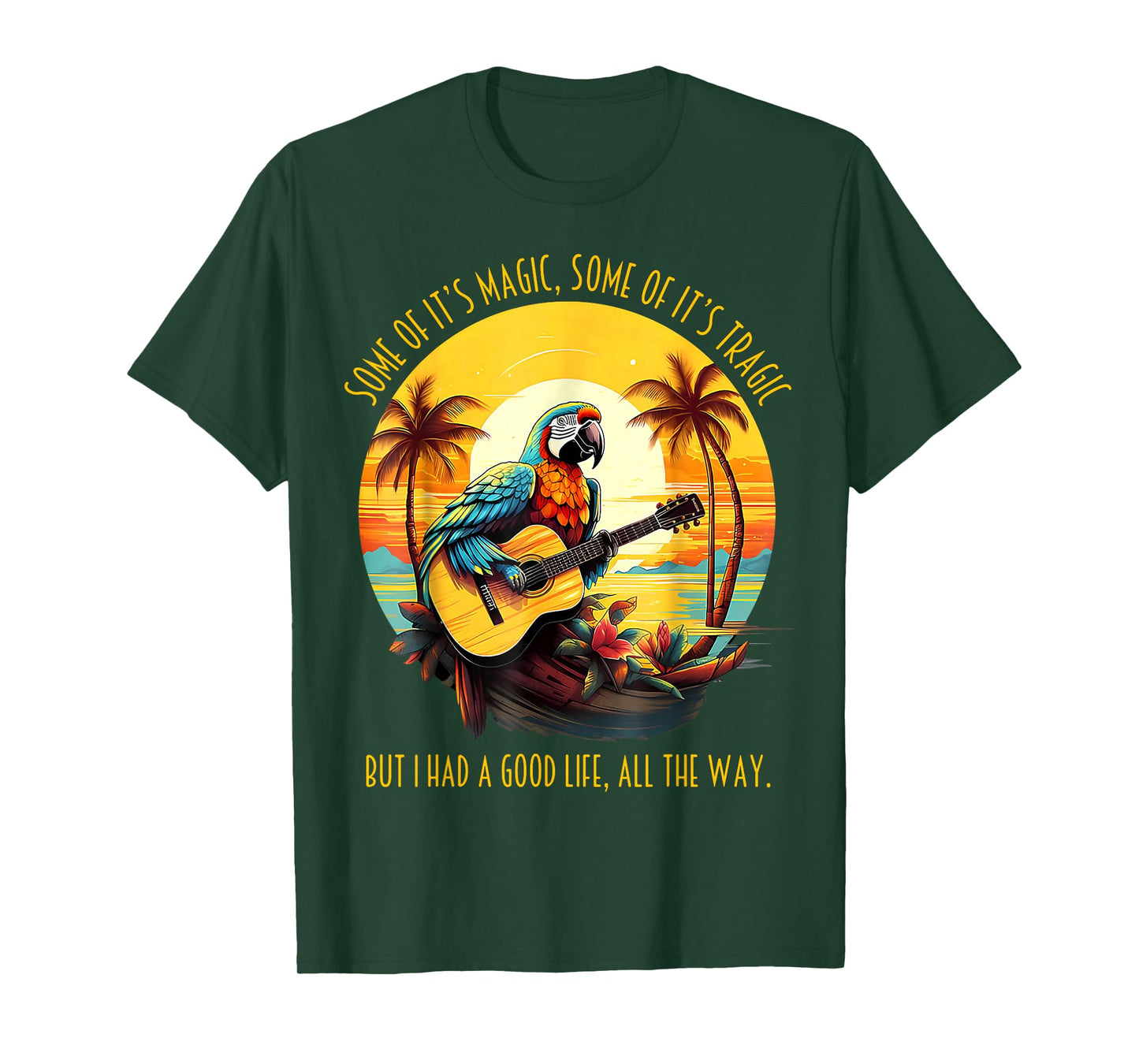 Some of It's Magic Some of It's Tragic Funny Parrot T-Shirt