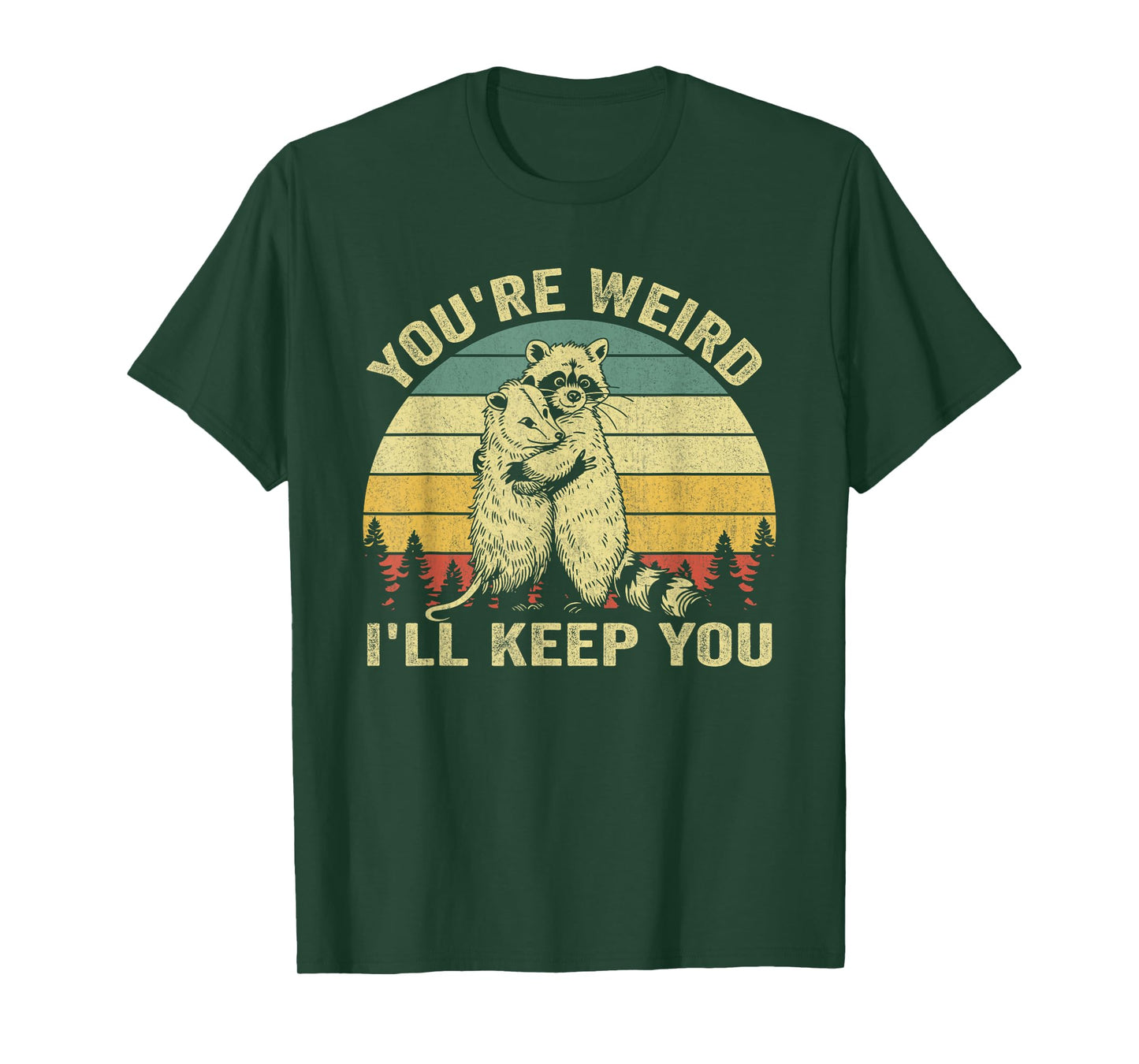 You're Weird I'll Keep You Funny Raccoon Opossum Couple T-Shirt