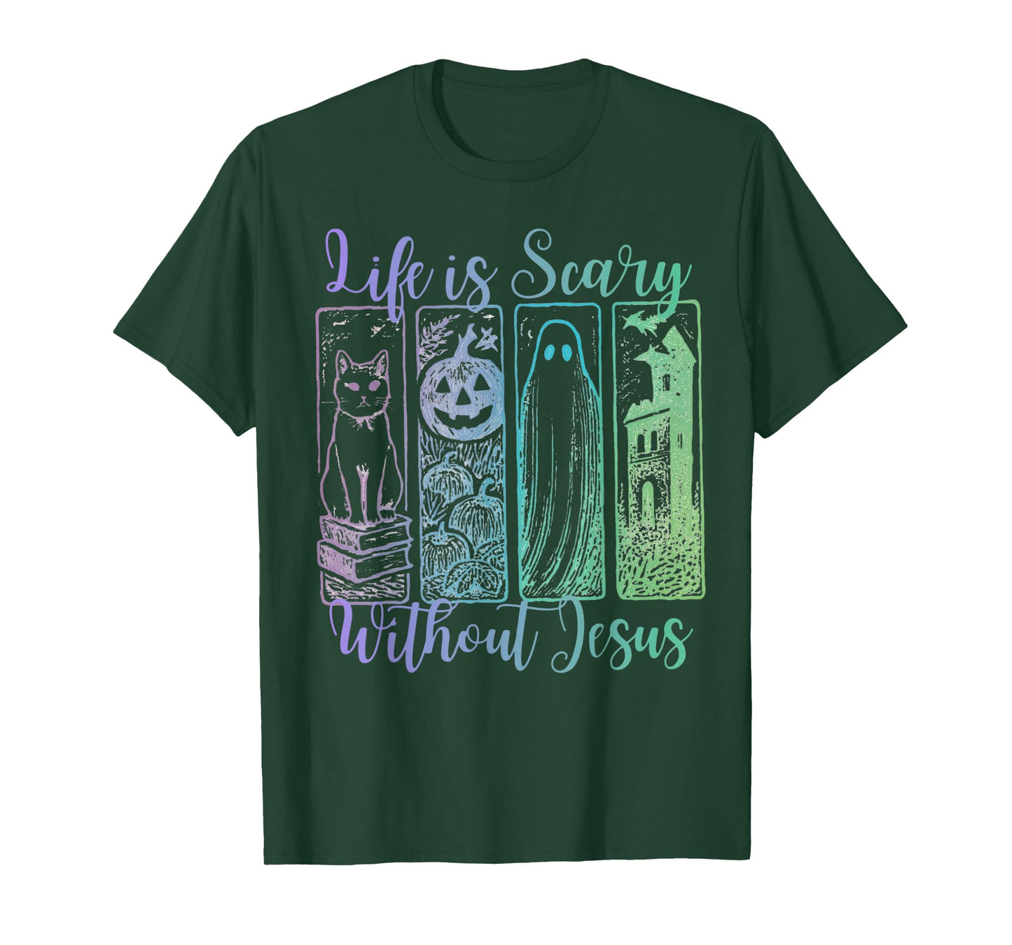Life Is Scary Without Jesus Christian Halloween Faith T-Shirt