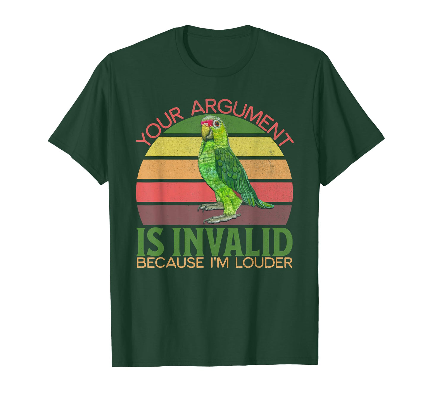 Funny Amazon Parrot, Your Argument Is Invalid, I'm Louder T-Shirt