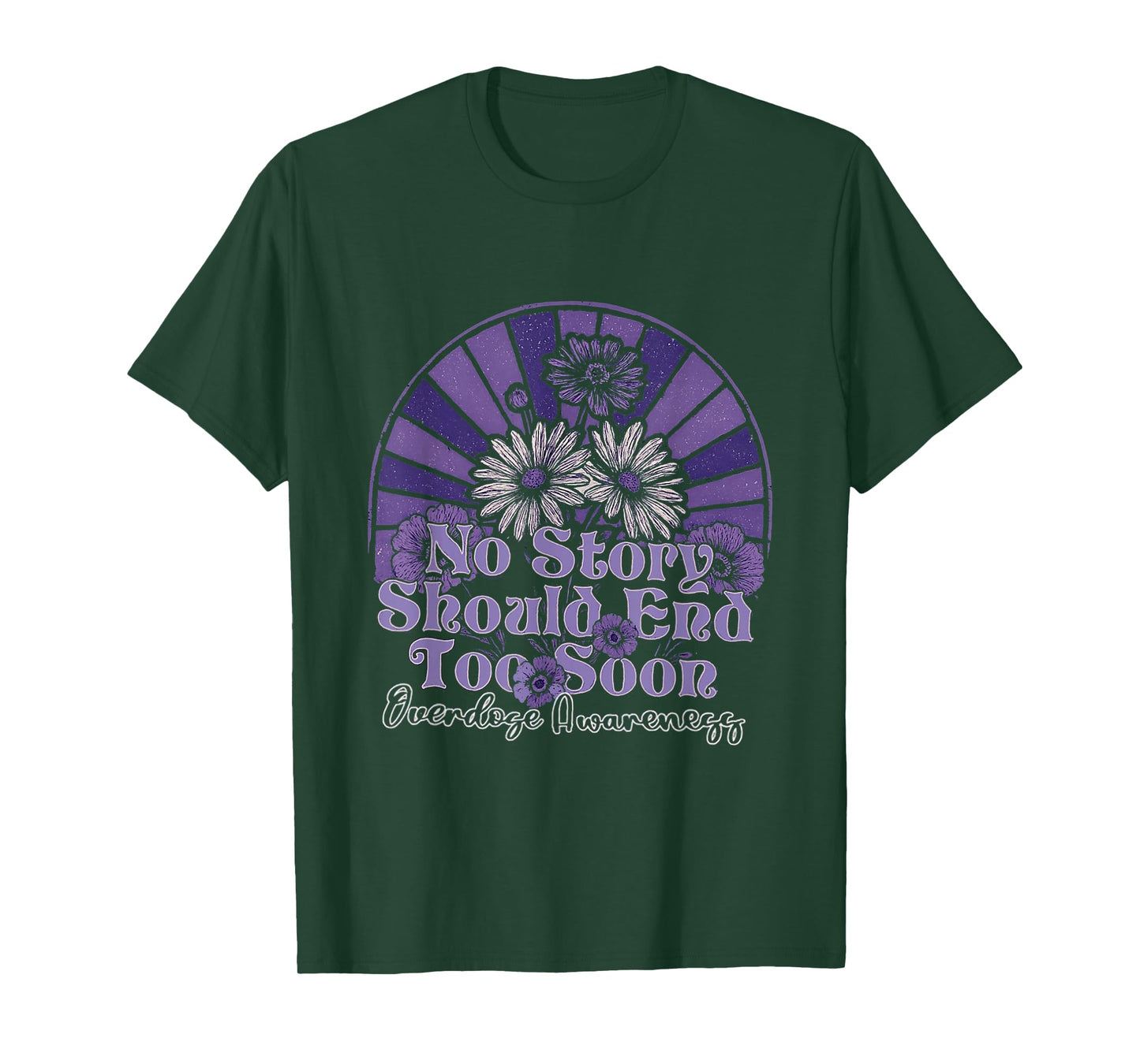 No Story Should End Too Soon Overdose Awareness T-Shirt