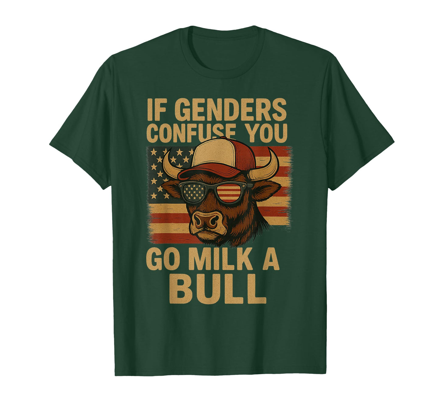 Funny if Genders Confuse You Go Milk a Bull Vintage US Flag T-Shirt