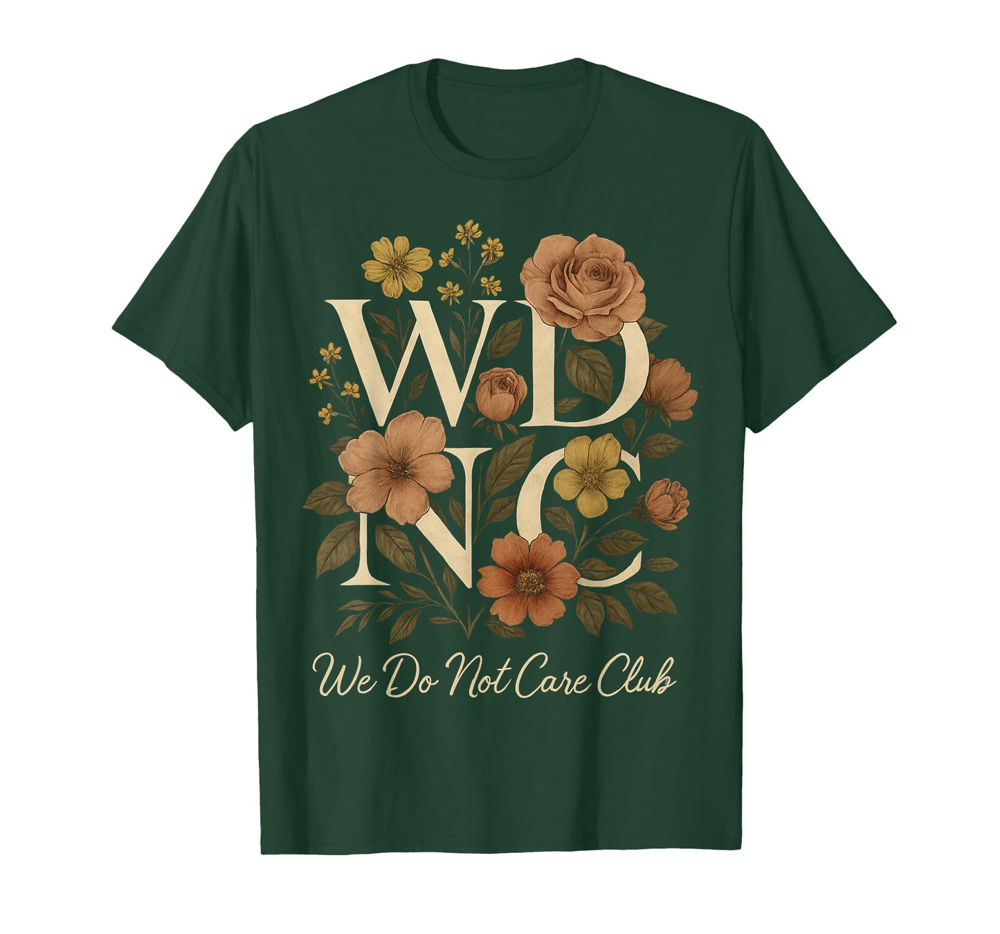 Retro Floral WDNC Club - We Do Not Care Club Women's WDNC T-Shirt