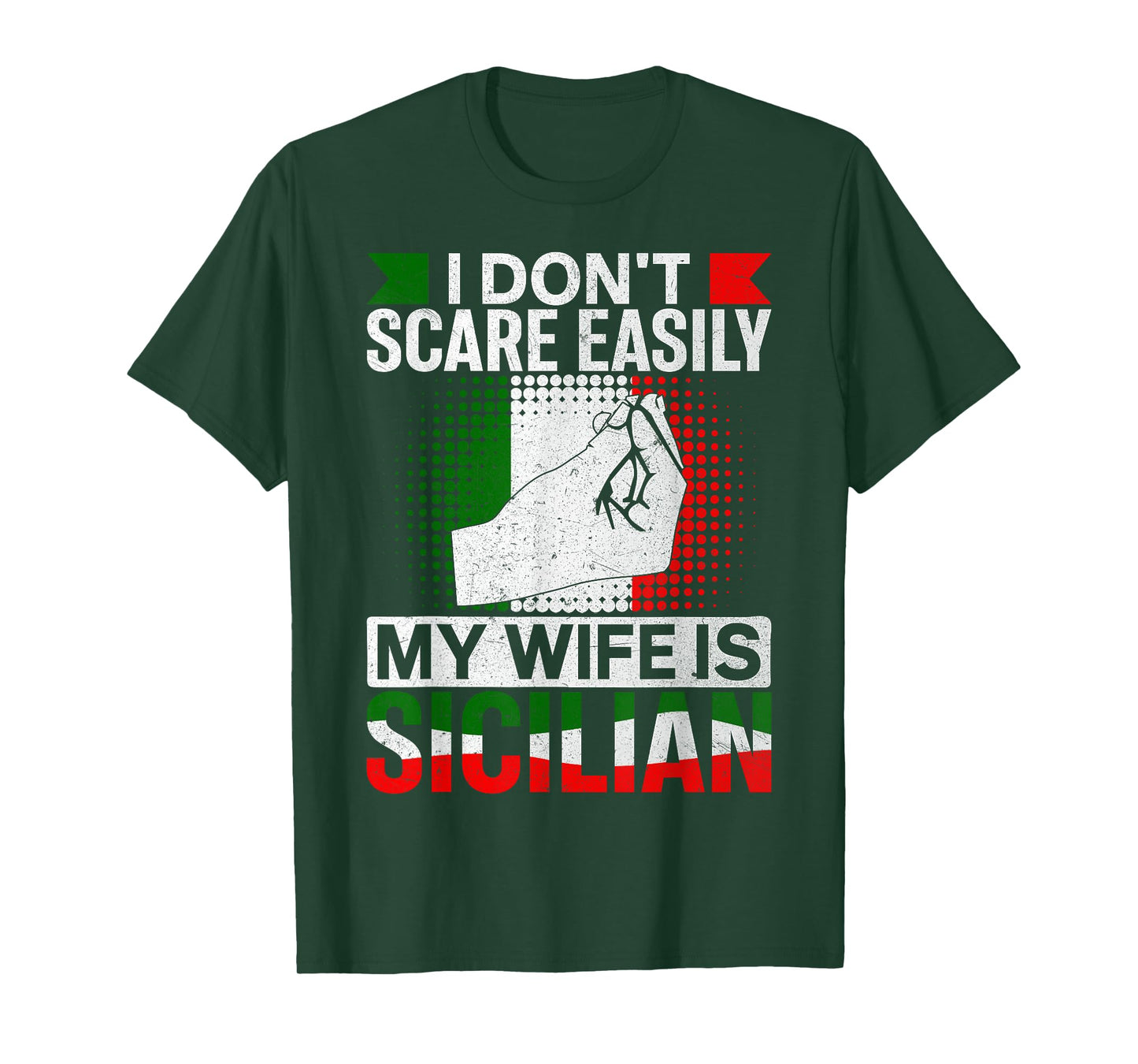 I Don’t Scare Easily My Wife Is Sicilian Italian Marriage T-Shirt