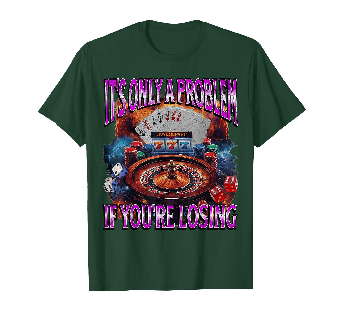 It’s Only A Problem if You’re Losing Funny Gambling Bootleg T-Shirt