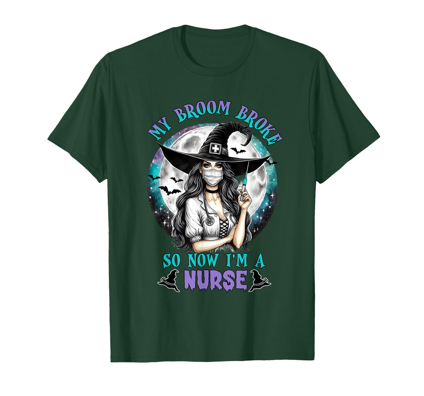 My Broom Broke So Now I'm a Nurse Funny Halloween Women T-Shirt