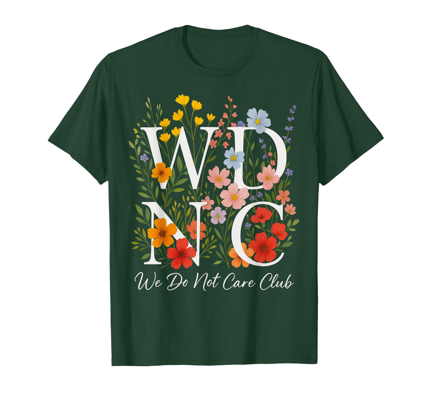 Retro Wildflower We Do Not Care Club Women's Floral WDNC T-Shirt