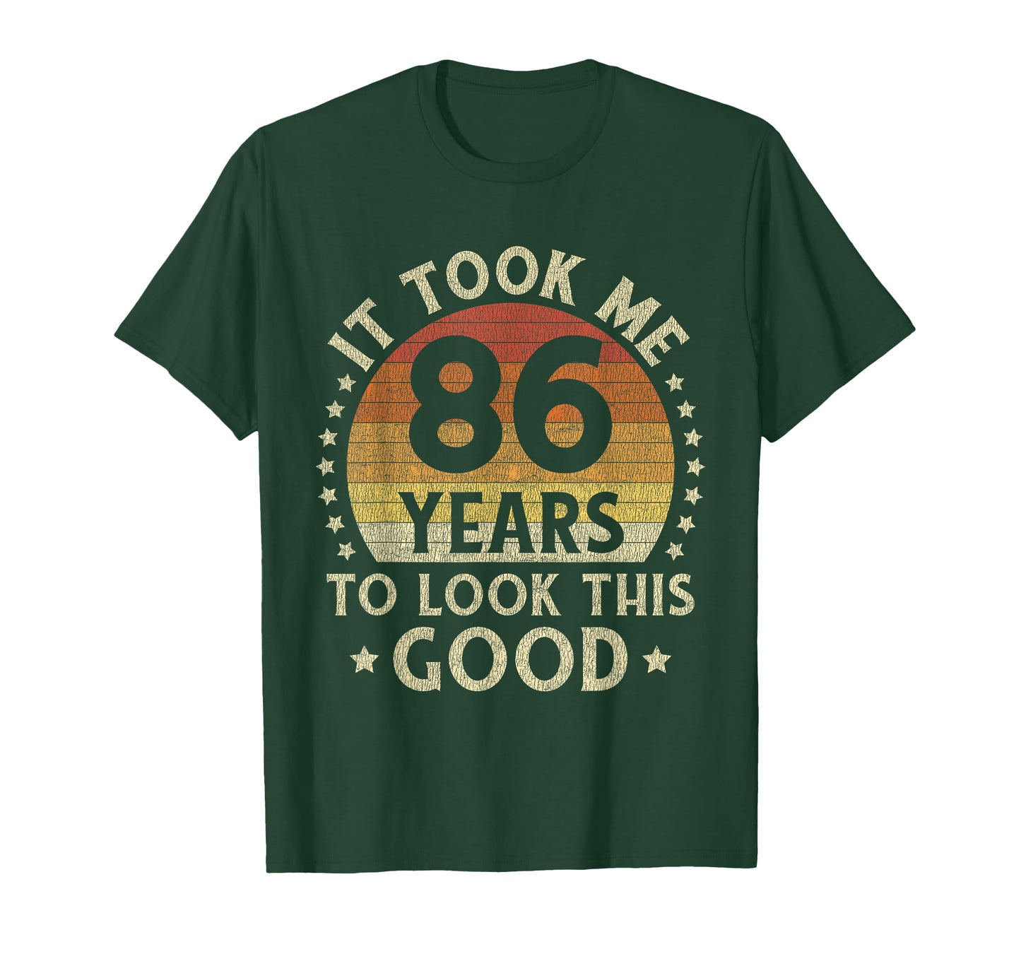 It Took Me 86 Years To Look This Good 86th Birthday Gift T-Shirt